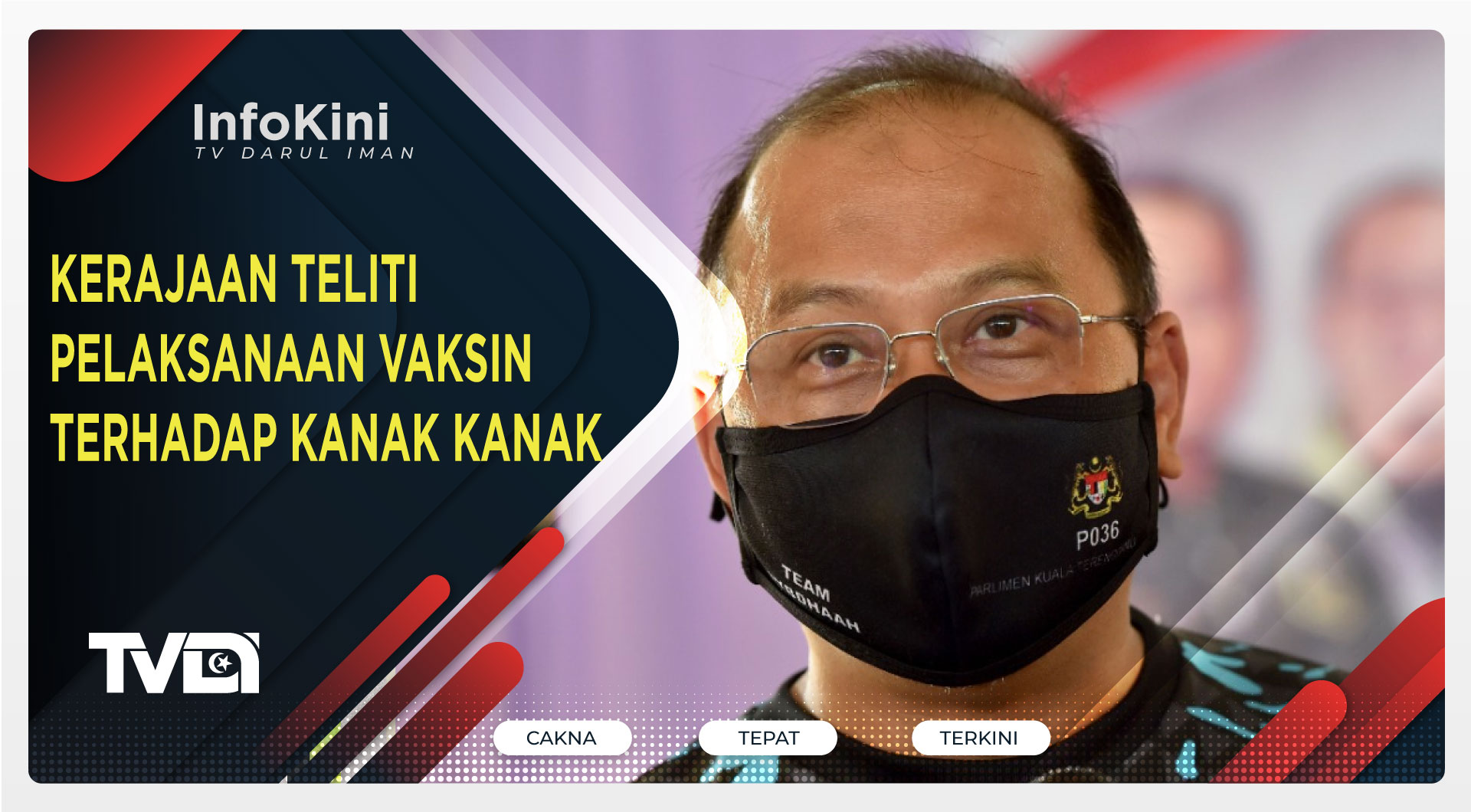 KERAJAAN TELITI PELAKSANAAN VAKSIN TERHADAP KANAK KANAK