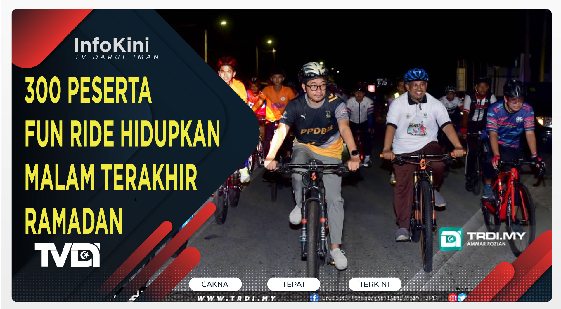 300 Peserta Fun Ride Hidupkan Malam Terakhir Ramadan