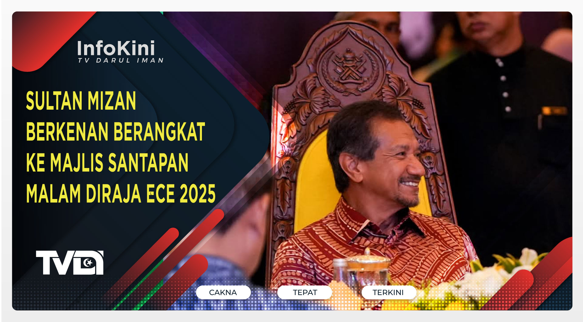 Sultan Mizan Berkenan Berangkat Ke Majlis Santapan Malam Diraja ECE 2025