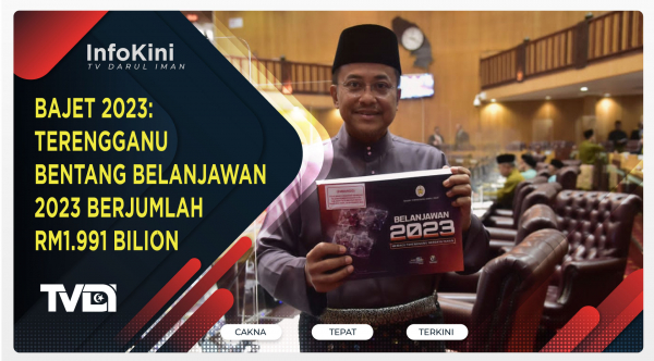 BAJET 2023:Terengganu Bentang Belanjawan 2023 Berjumlah RM1.991 Bilion ...