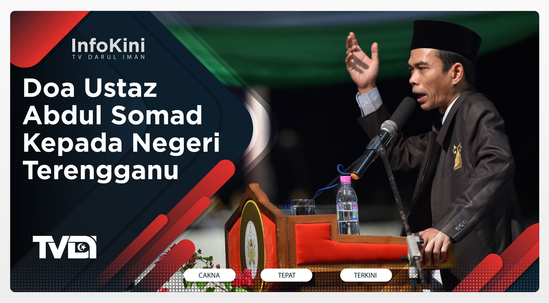 Doa Ustaz Abdul Somad Kepada Negeri Terengganu