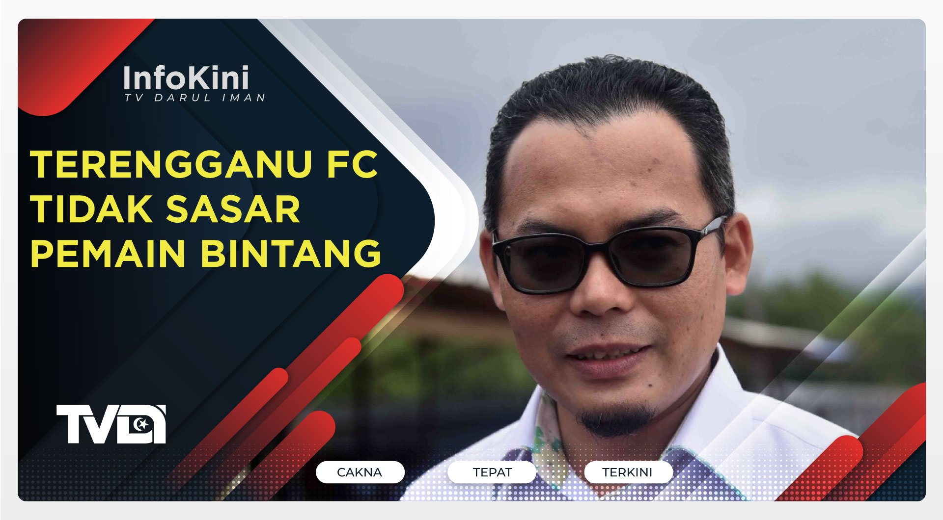Terengganu FC Tidak Sasar Pemain Bintang
