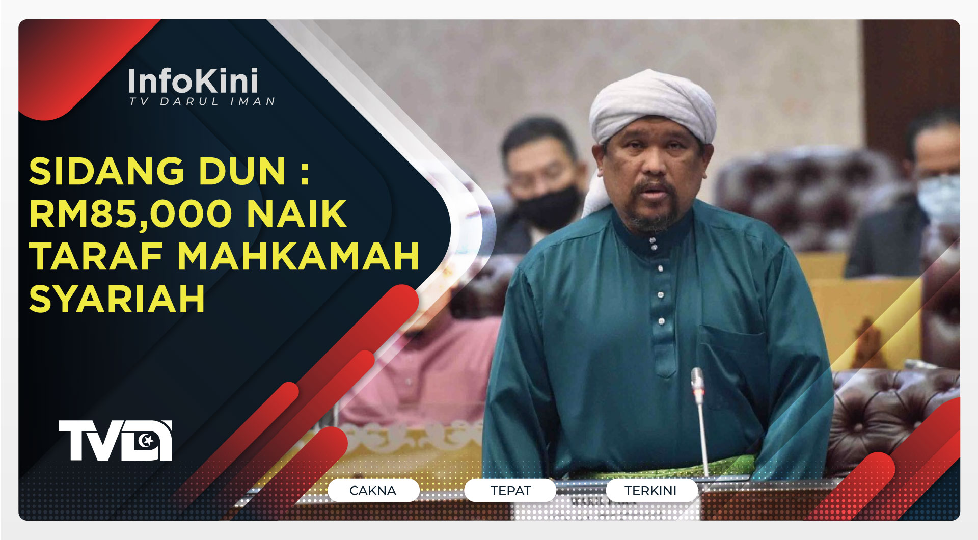 Sidang DUN : RM85,000 Naik Taraf Mahkamah Syariah