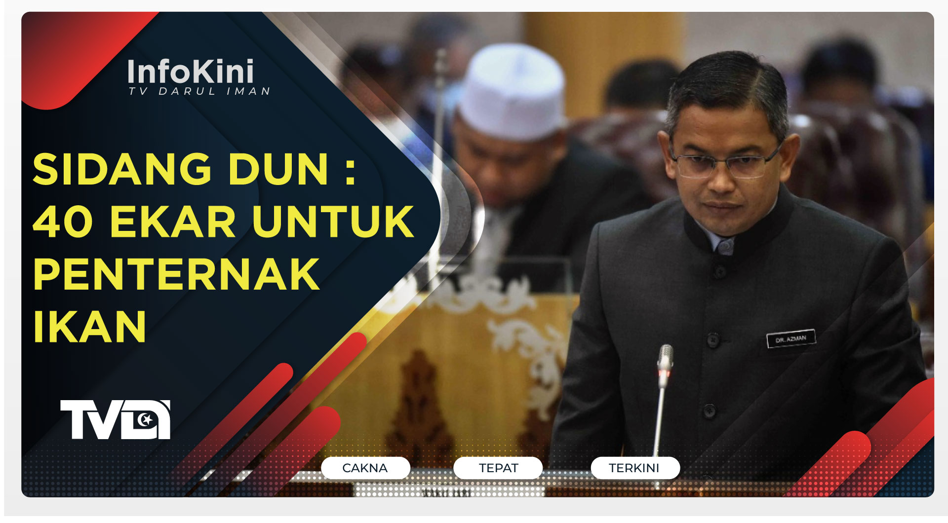 Sidang DUN : 40 Ekar Untuk Penternak Ikan