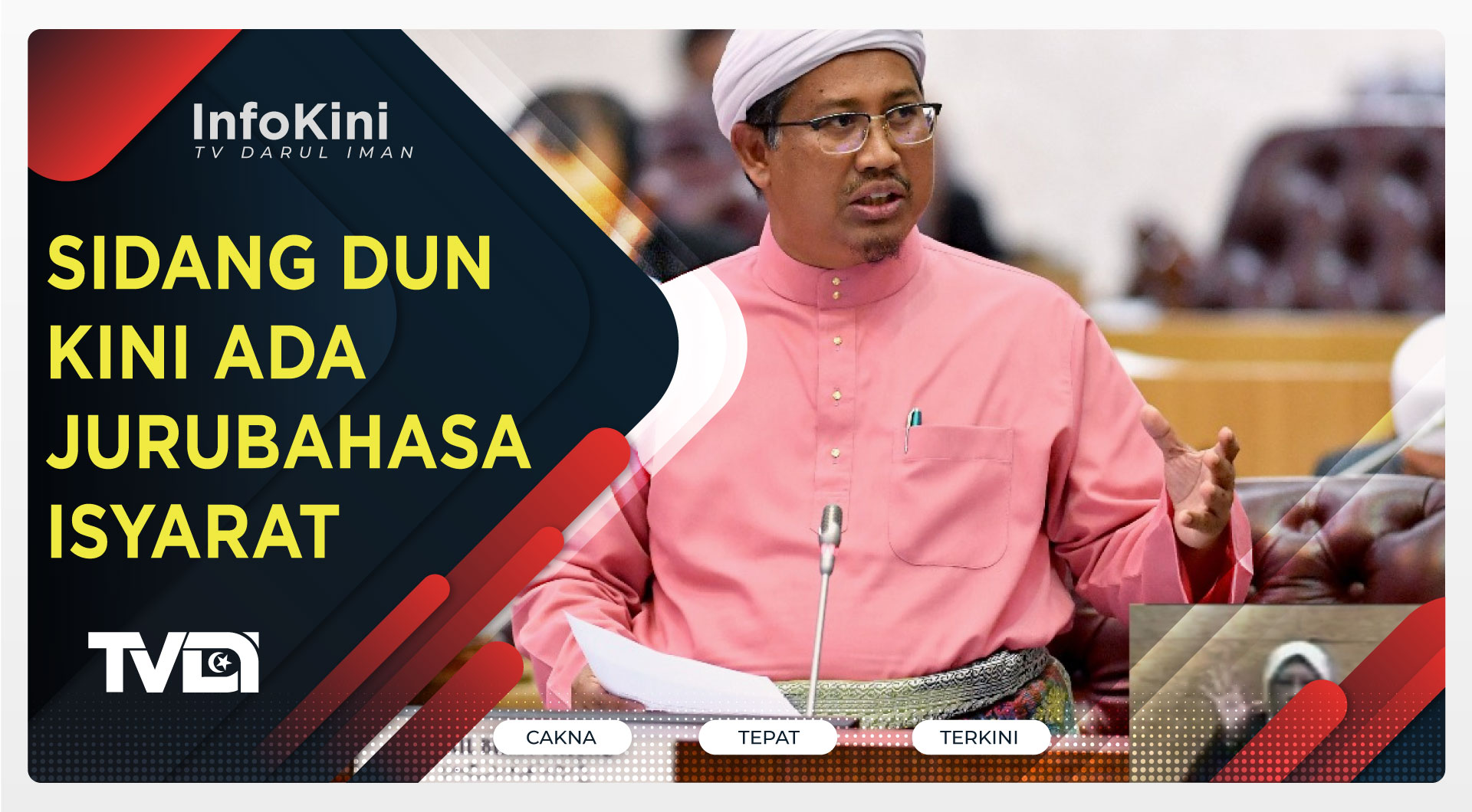 Sidang DUN Kini Ada Jurubahasa Isyarat