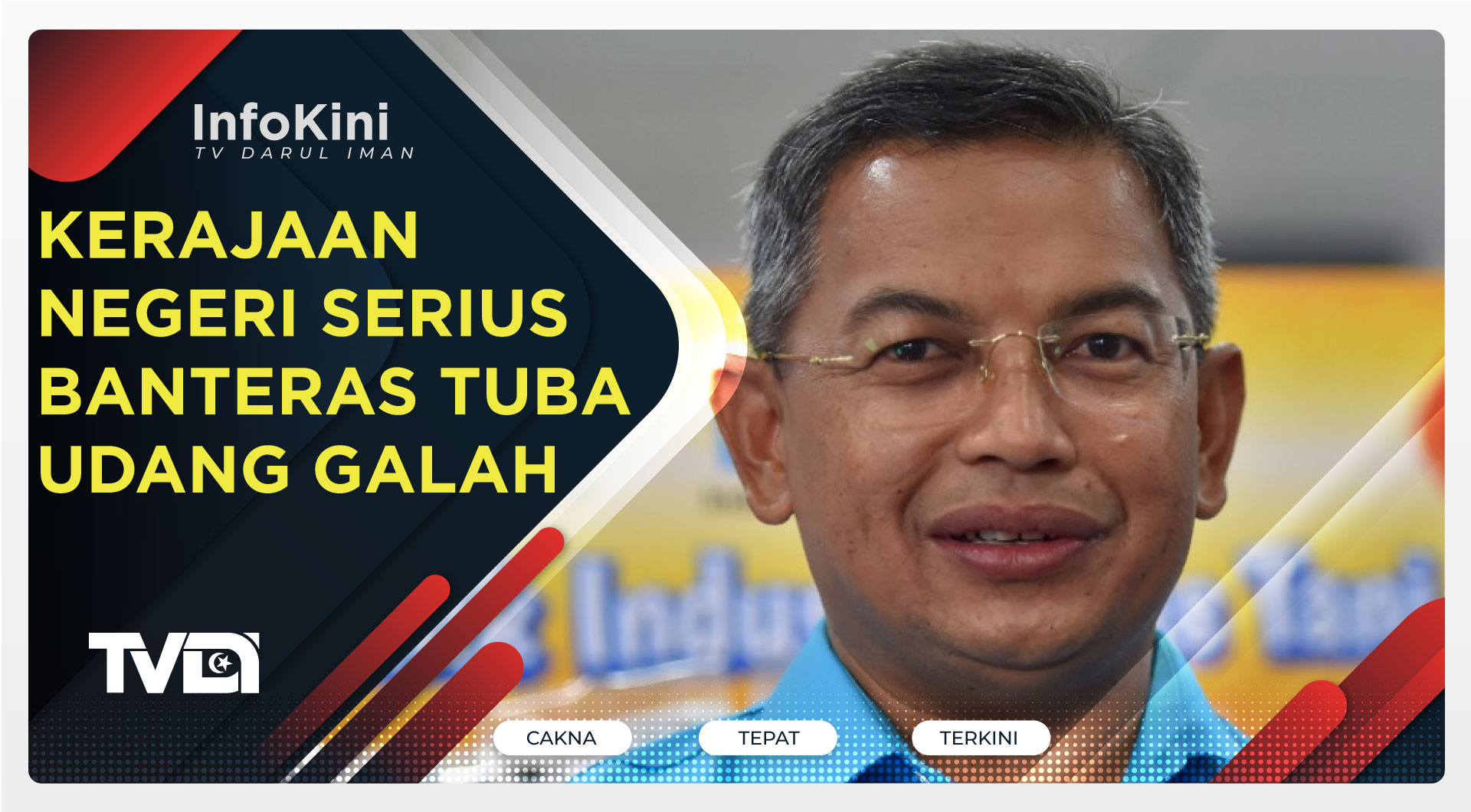 Kerajaan Negeri Serius Banteras Tuba Udang Galah