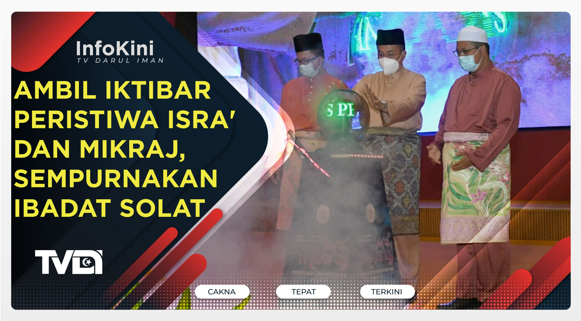 Ambil Iktibar Peristiwa Isra' dan Mikraj, Sempurnakan Ibadat Solat