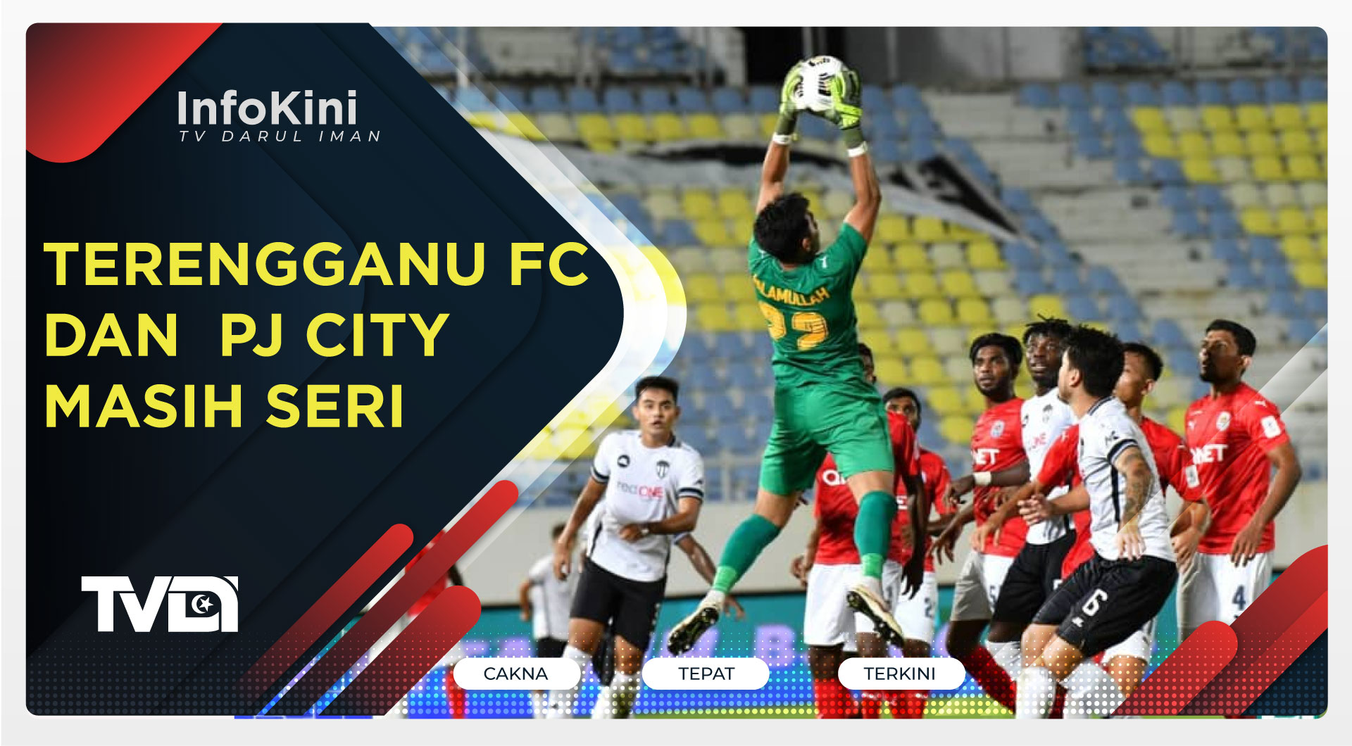 Terengganu FC dan PJ CITY Masih Seri