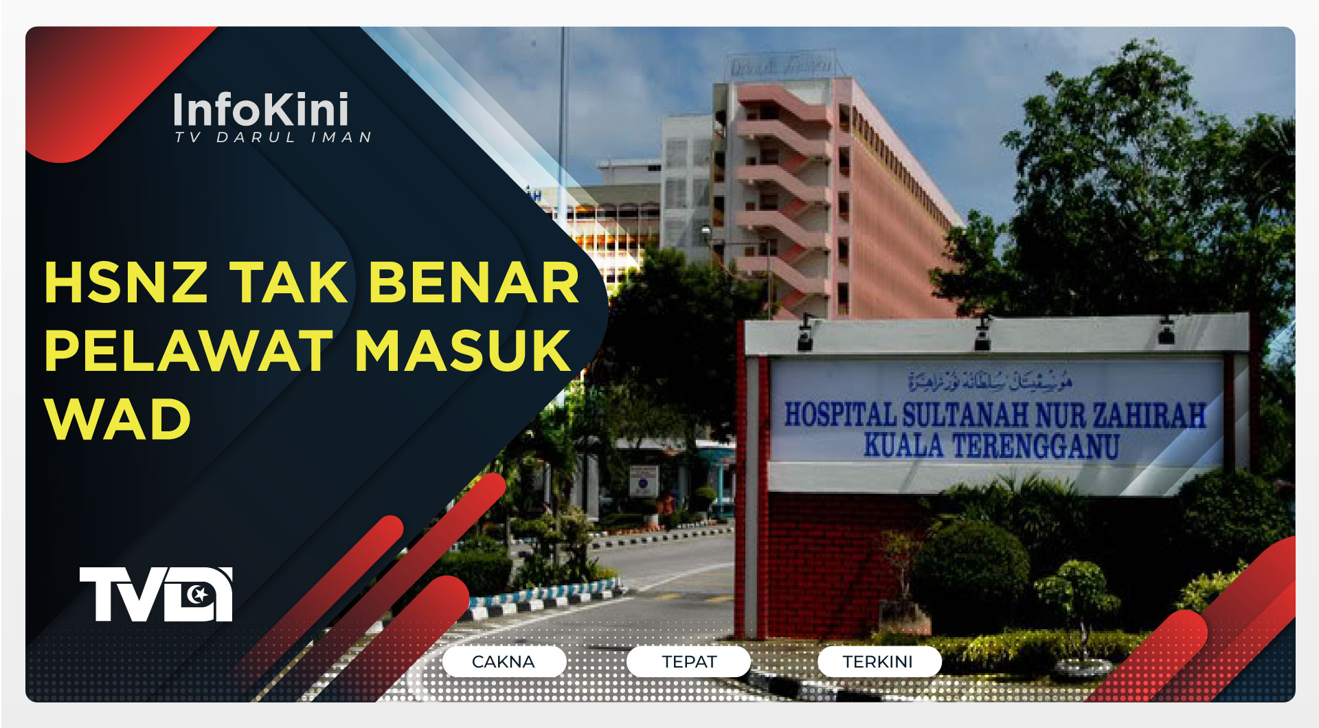 HSNZ Tak Benar Pelawat Masuk Wad