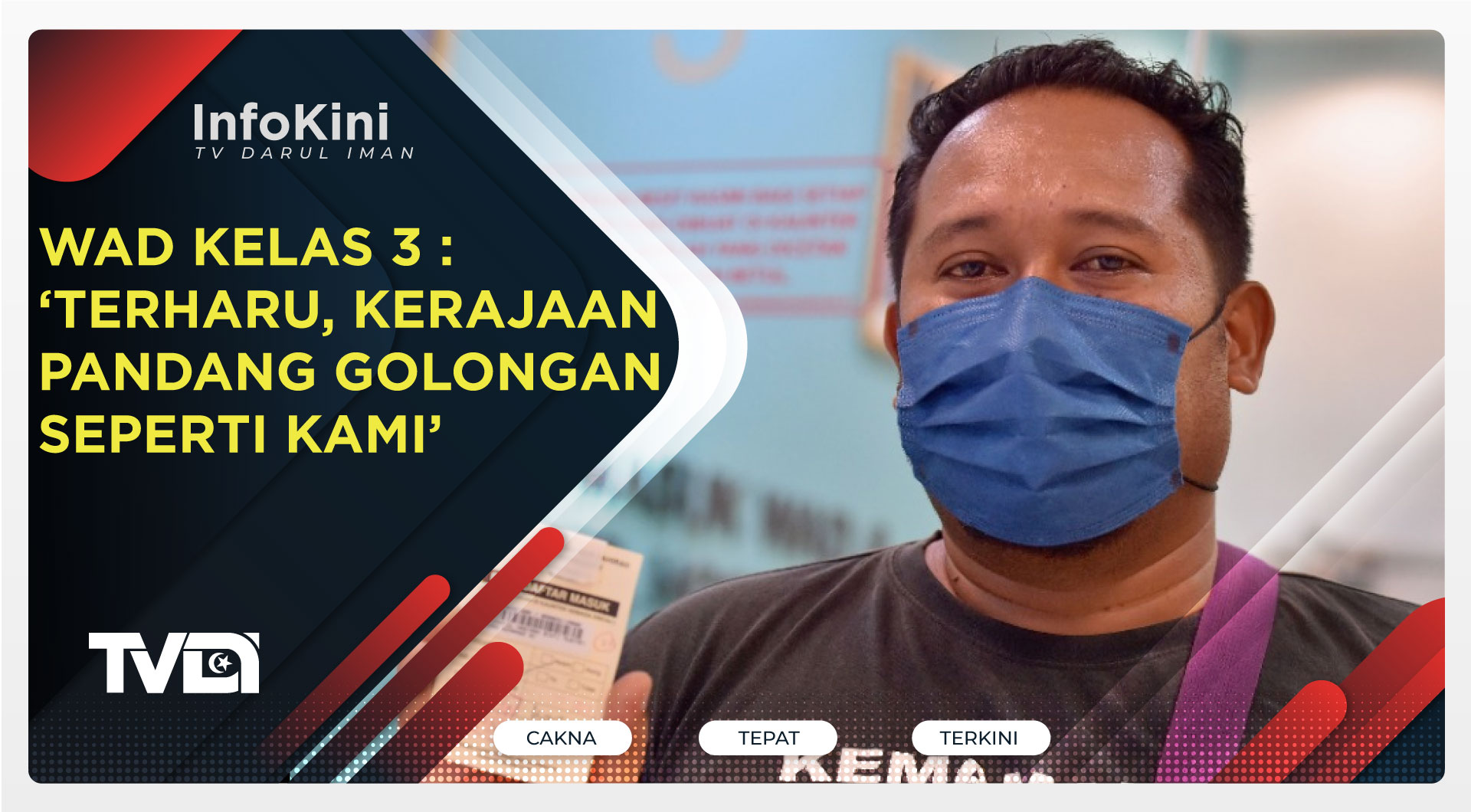 Wad Kelas 3 : ‘Terharu, Kerajaan Pandang Golongan Seperti Kami’