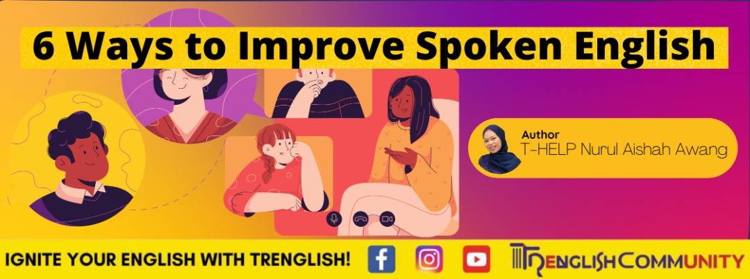 Six Ways To Improve Your Spoken English