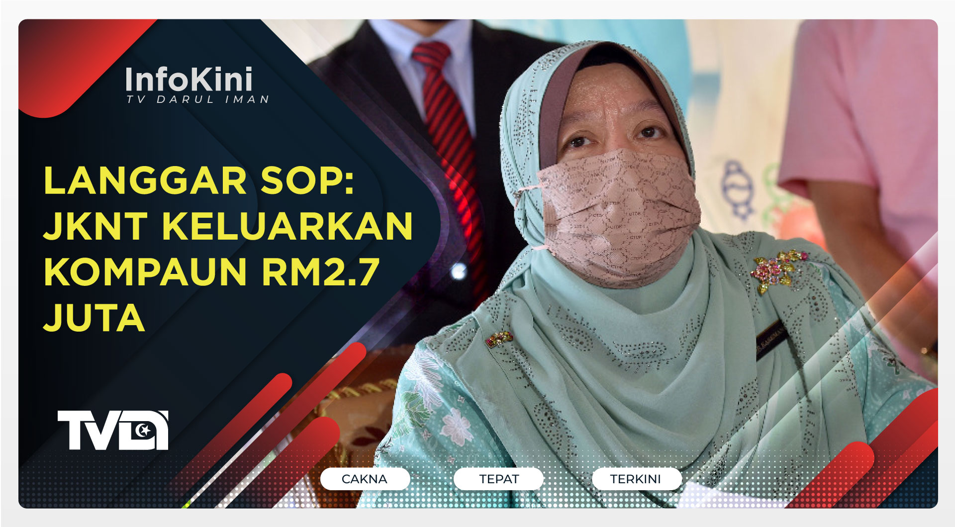Langgar SOP: JKNT keluarkan Kompaun RM2.7 Juta