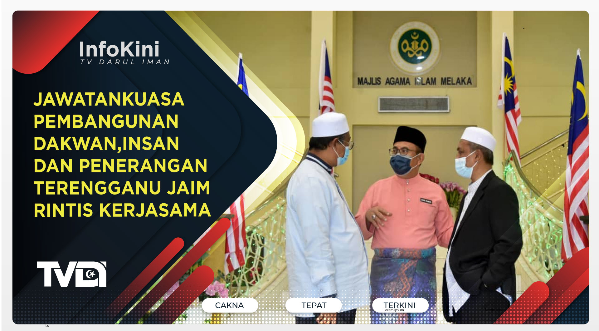 JAWATANKUASA PEMBANGUNAN DAKWAN,INSAN DAN PENERANGAN TERENGGANU JAIM RINTIS KERJASAMA