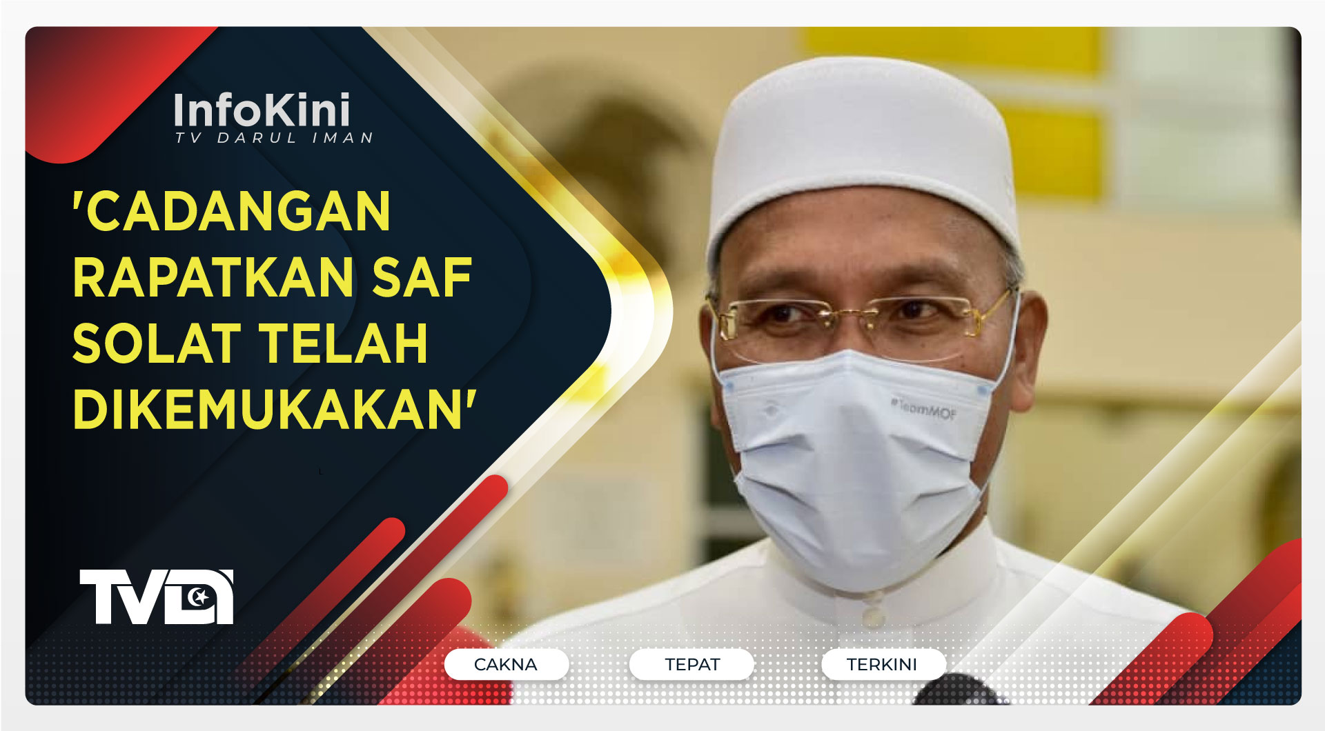 'Cadangan Rapatkan Saf Solat Telah Dikemukakan'