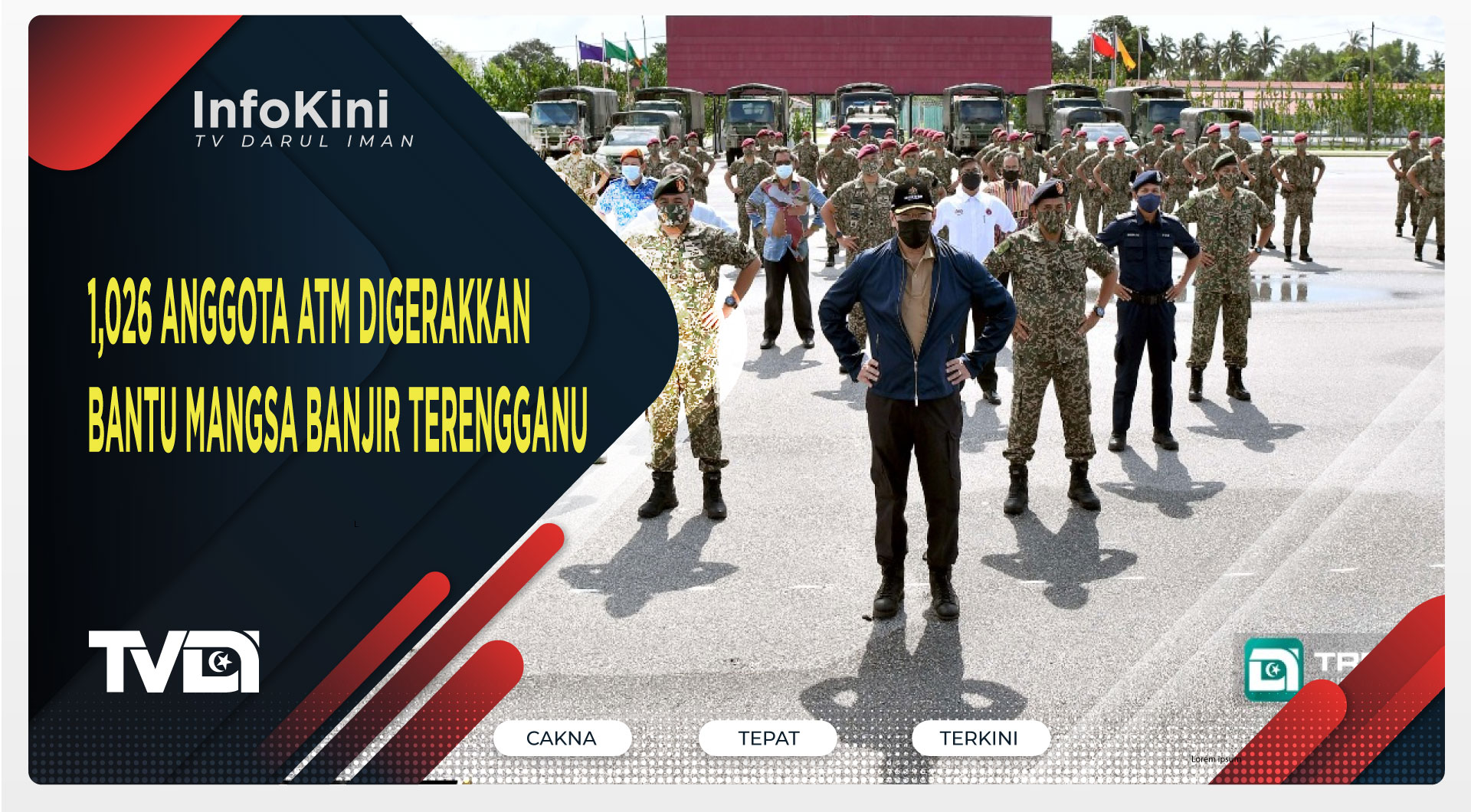 1,026 Anggota ATM Digerakkan Bantu Mangsa Banjir Terengganu