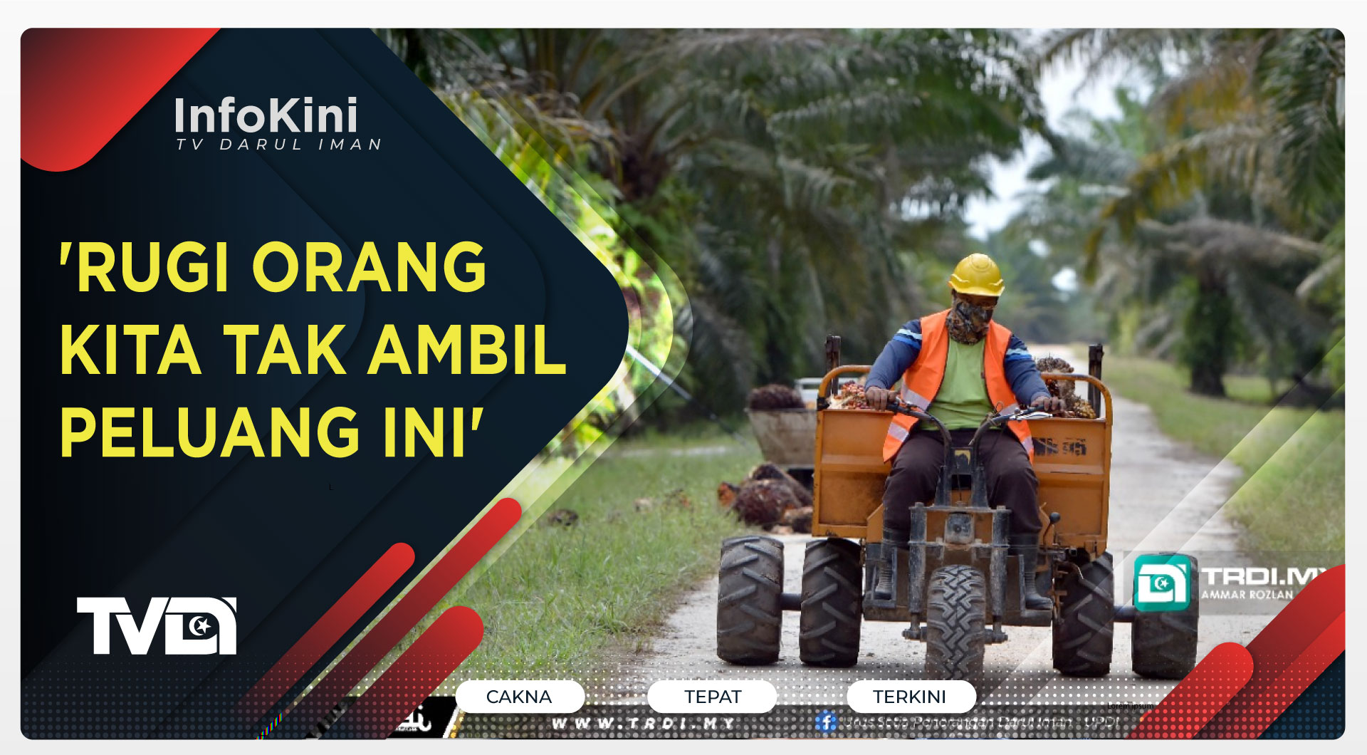 'Rugi Orang Kita Tak Ambil Peluang Ini'