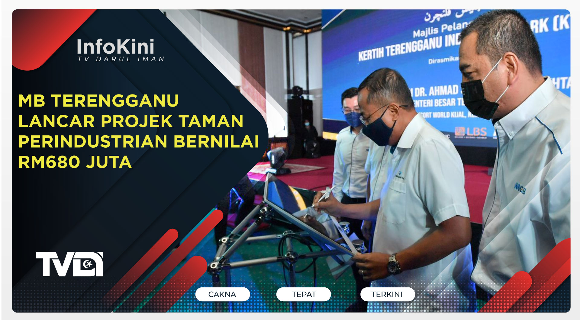 MB Terengganu Lancar Projek Taman Perindustrian Bernilai RM680 Juta