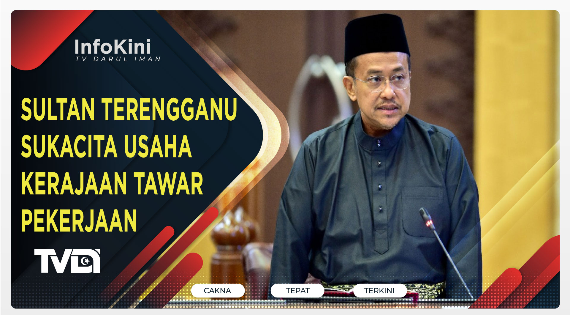 Sultan Terengganu Sukacita Usaha Kerajaan Tawar Pekerjaan