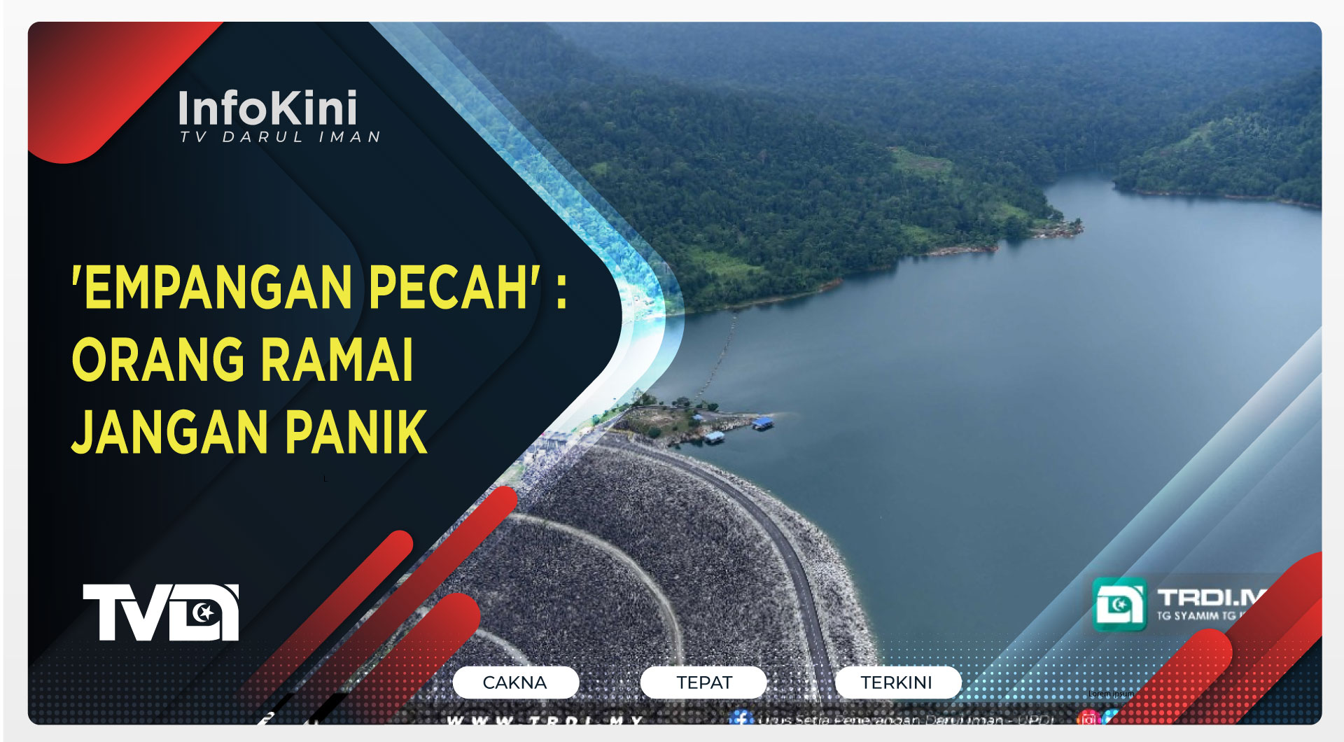 'Empangan Pecah' : Orang Ramai Jangan Panik