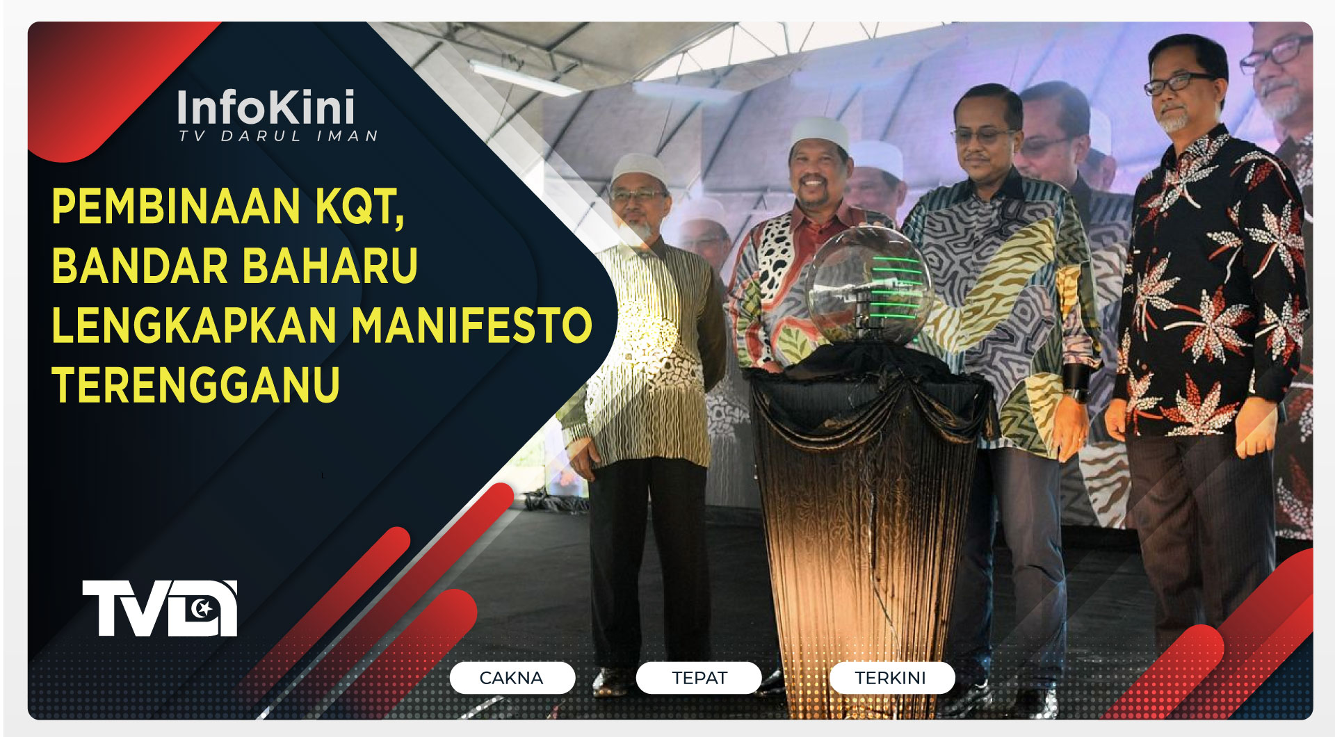 Pembinaan KQT, Bandar Baharu Lengkapkan Manifesto Terengganu