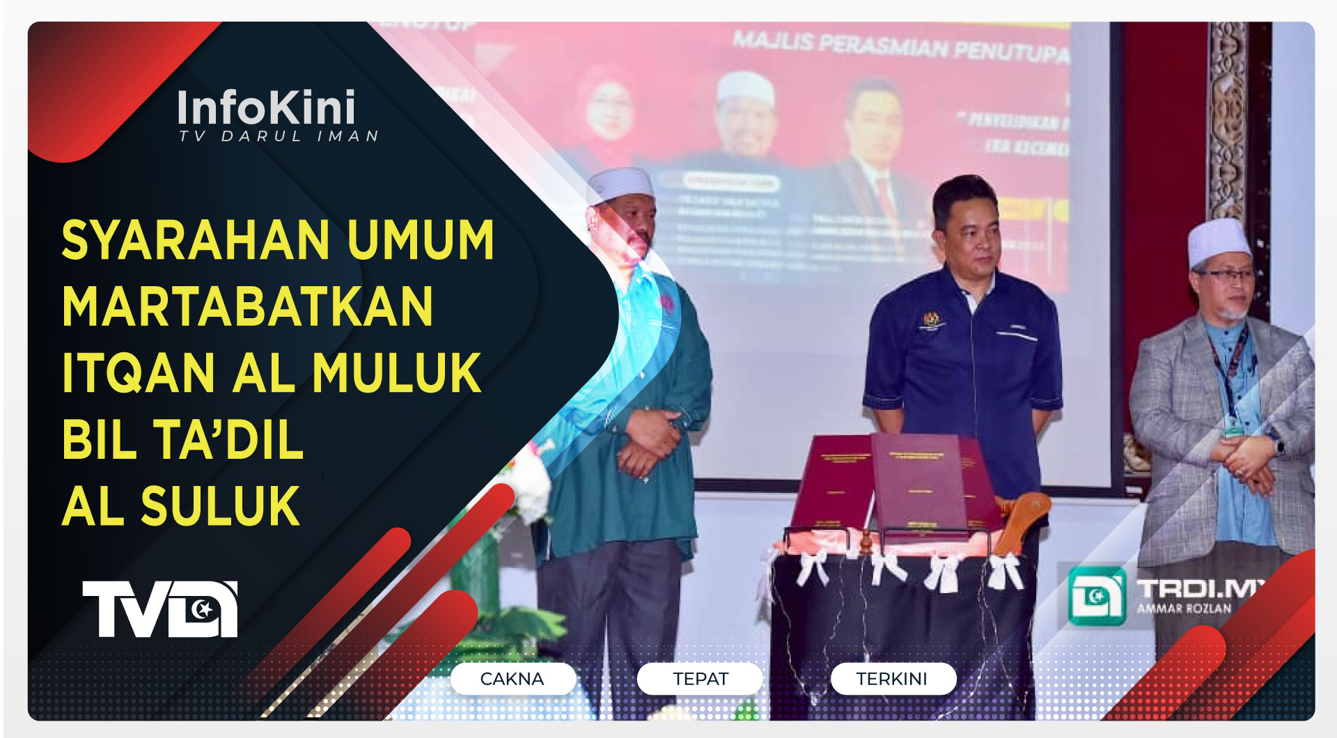 Syarahan Umum Martabatkan Itqan Al Muluk Bil Ta’dil Al Suluk
