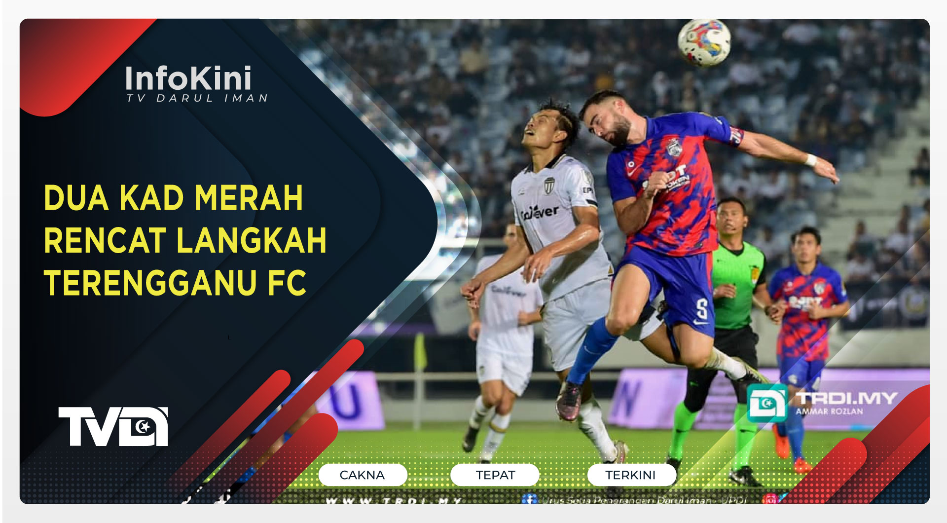 Dua Kad Merah Rencat Langkah Terengganu FC
