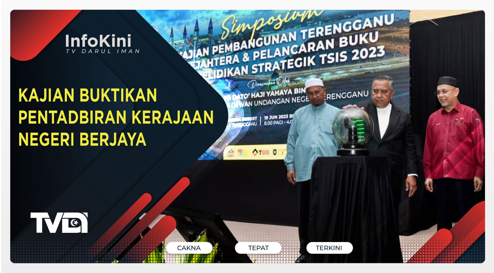 Kajian Buktikan Pentadbiran Kerajaan Negeri Berjaya