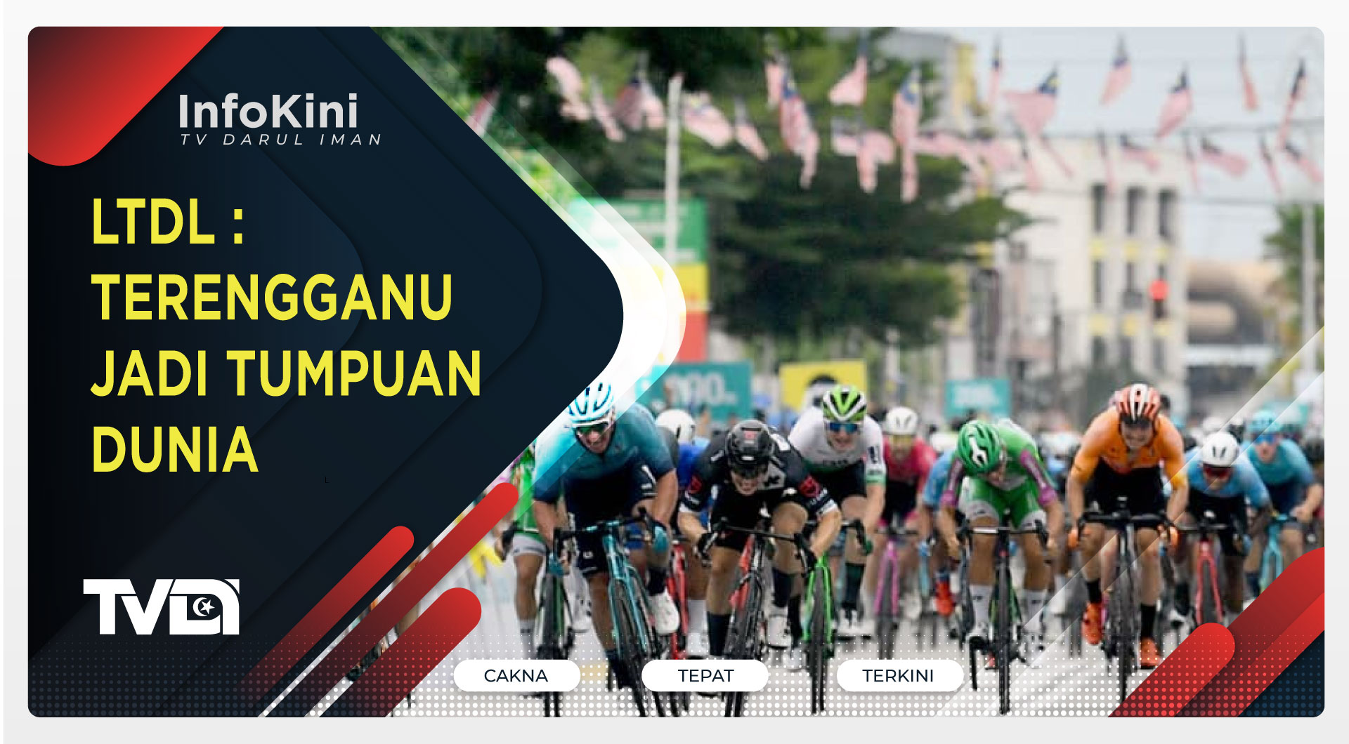 LTDL : Terengganu Jadi Tumpuan Dunia