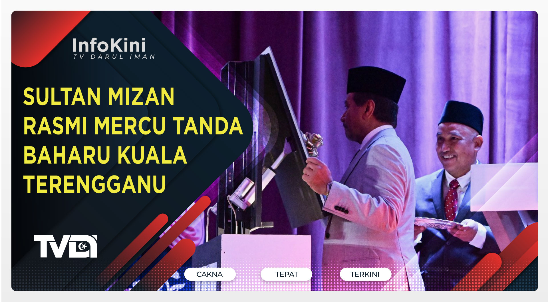 Sultan Mizan Rasmi Mercu Tanda Baharu Kuala Terengganu