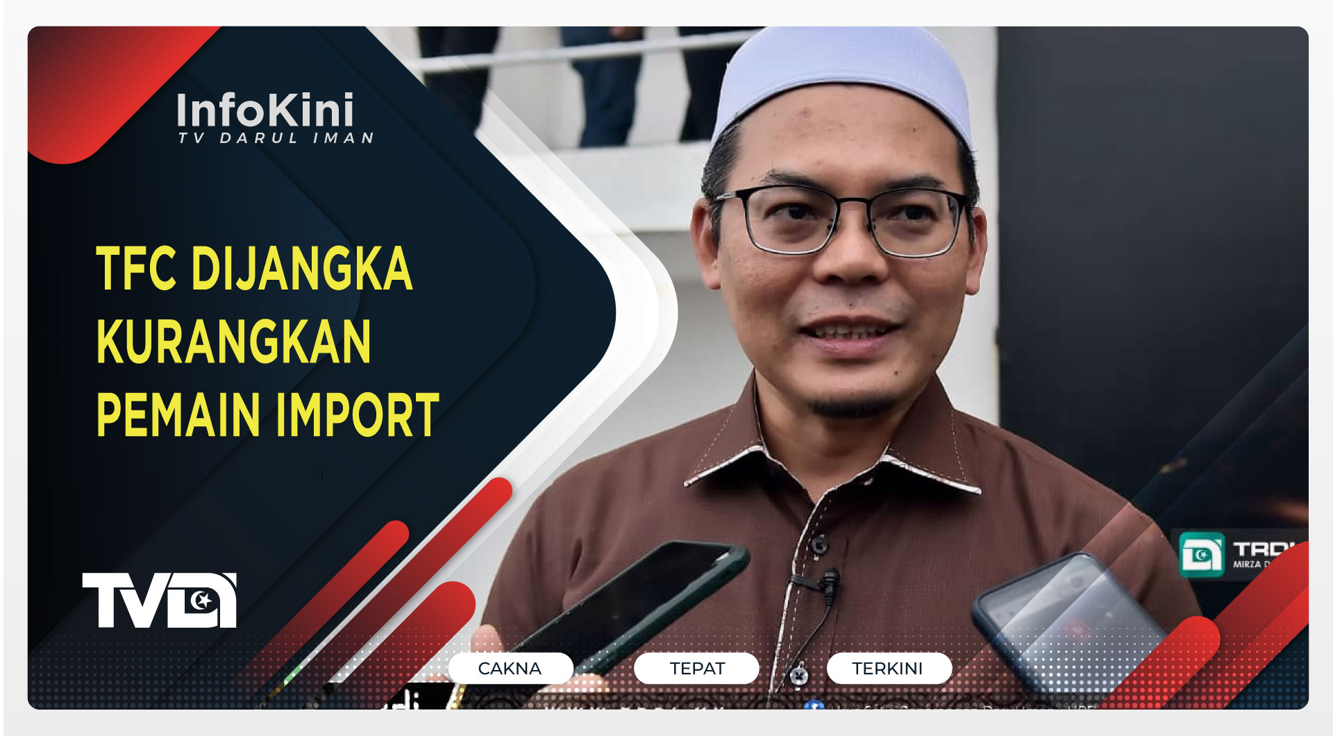 TFC Dijangka Kurangkan Pemain Import