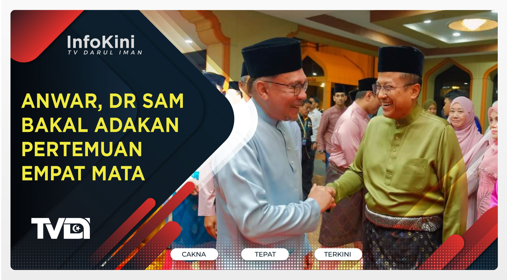 Anwar, Dr Sam Bakal Adakan Pertemuan Empat Mata
