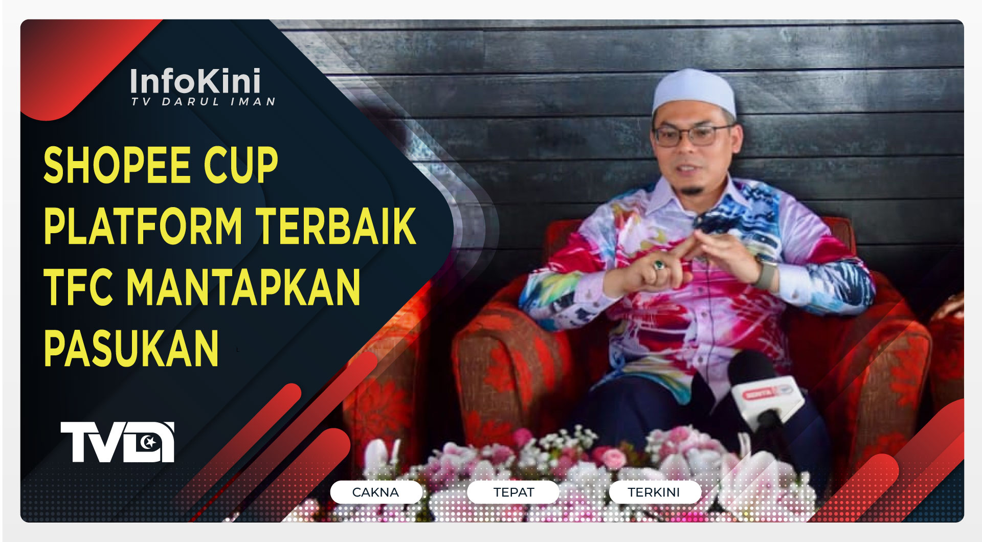 Shopee Cup Platform Terbaik TFC Mantapkan Pasukan
