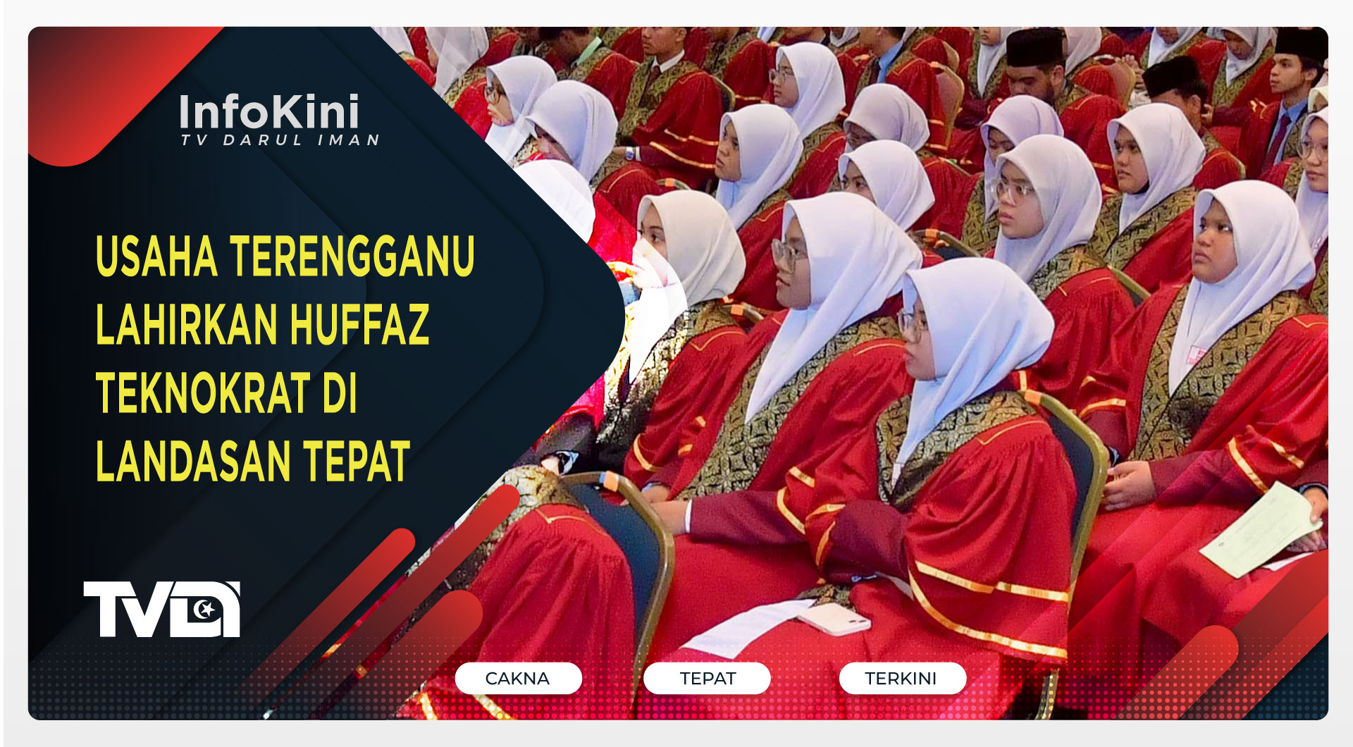 Usaha Terengganu Lahirkan Huffaz Teknokrat di Landasan Tepat