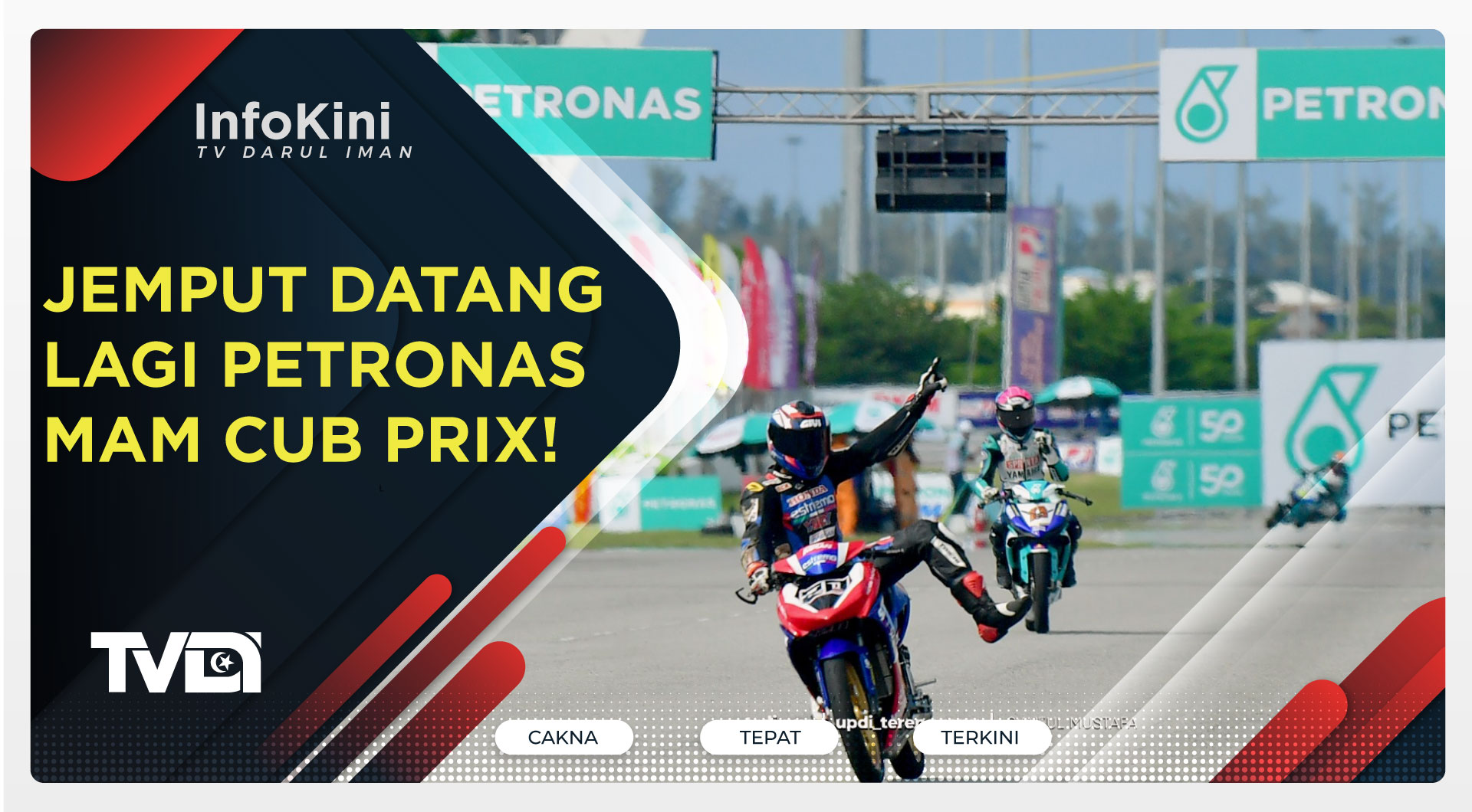 Jemput Datang Lagi Petronas MAM Cub Prix!