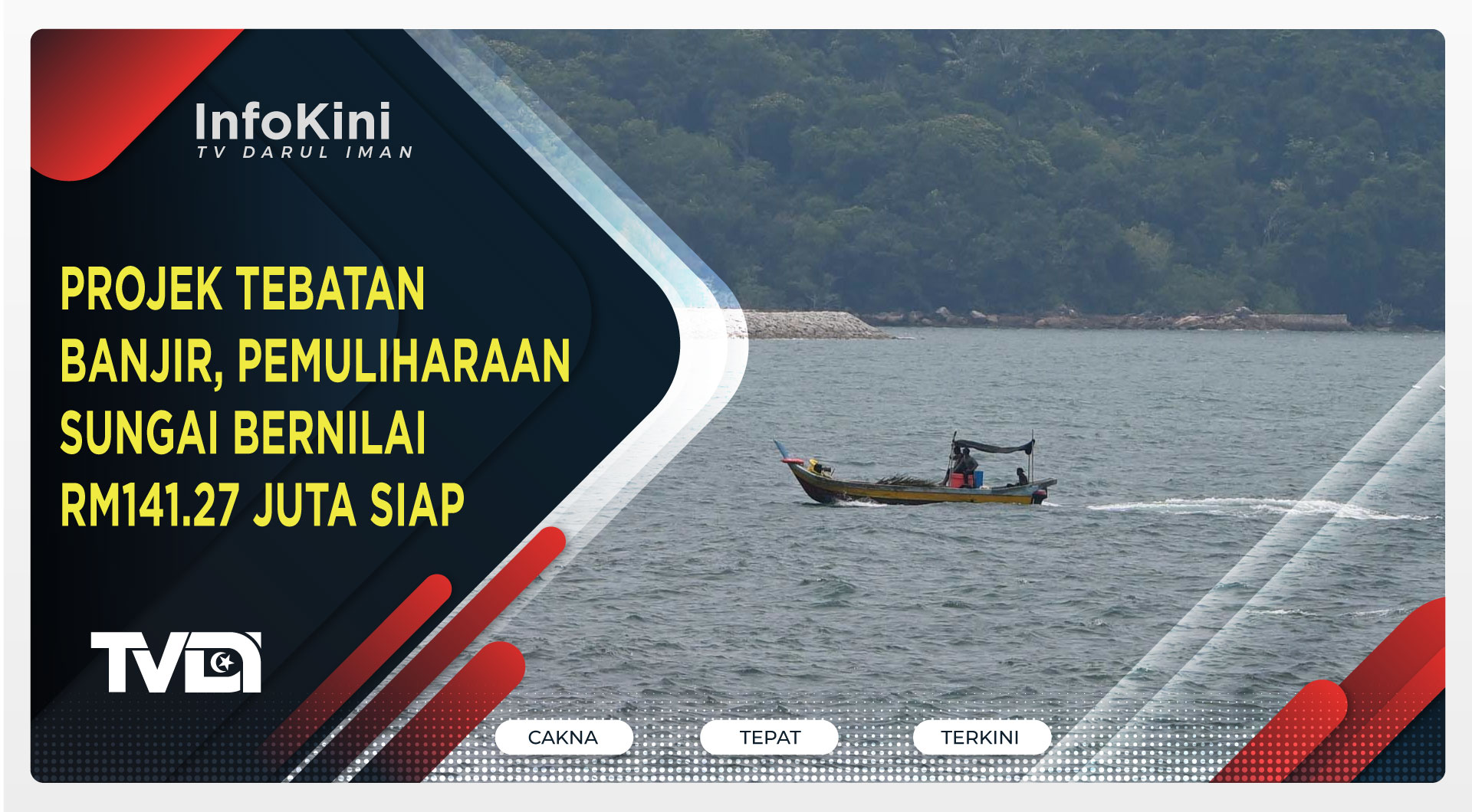 Projek Tebatan Banjir, Pemuliharaan Sungai Bernilai RM141.27 Juta Siap