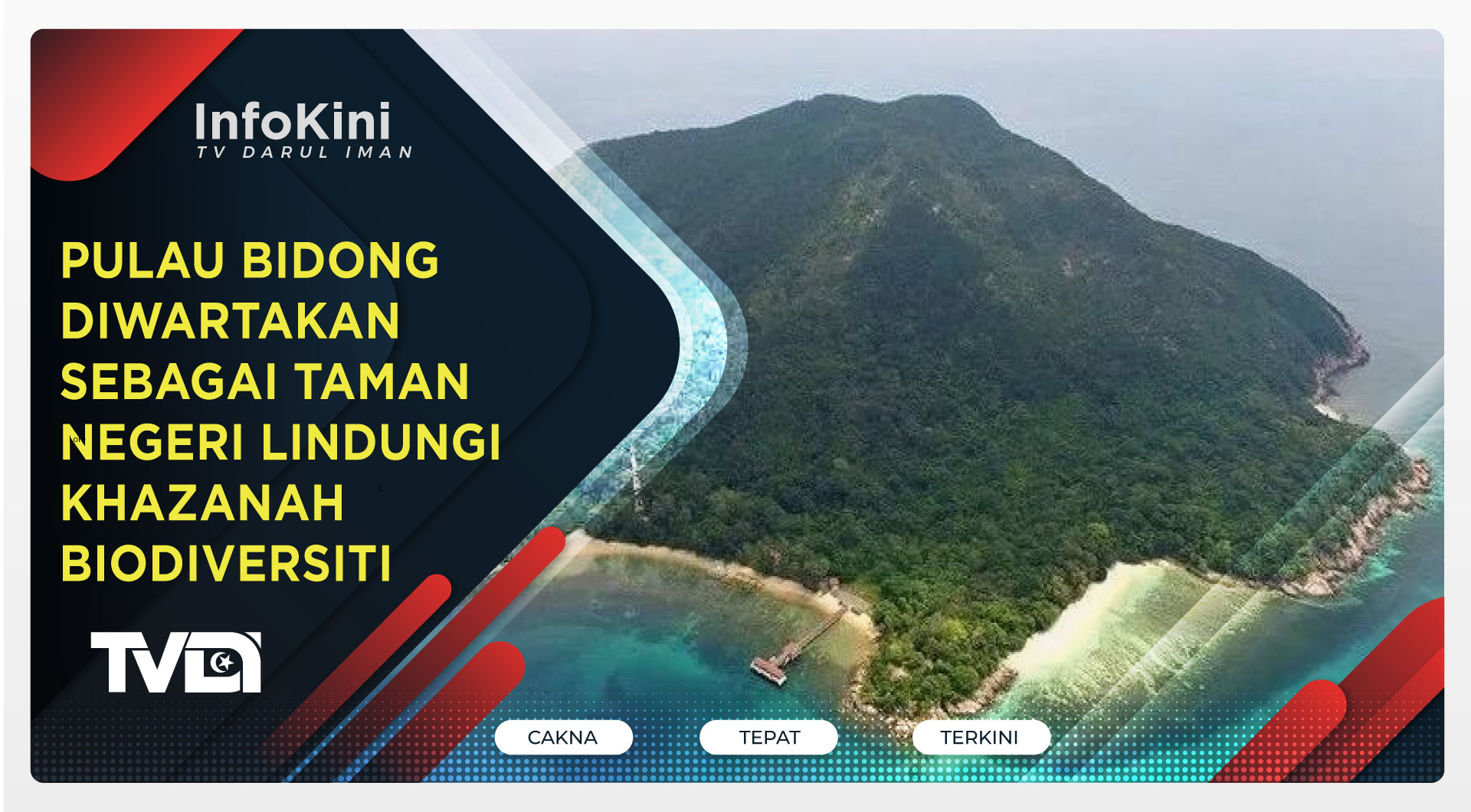 Pulau Bidong Diwartakan Sebagai Taman Negeri Lindungi Khazanah Biodiversiti