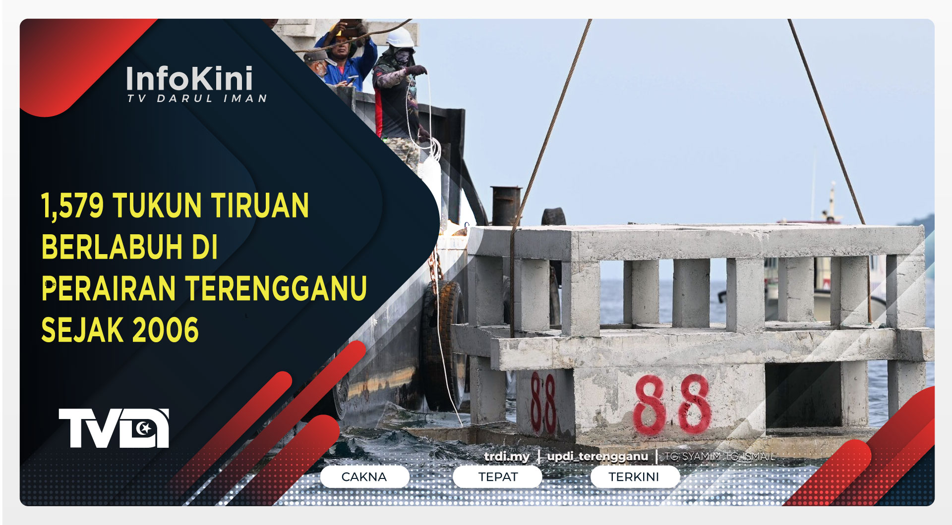 1,579 Tukun Tiruan Berlabuh di Perairan Terengganu Sejak 2006
