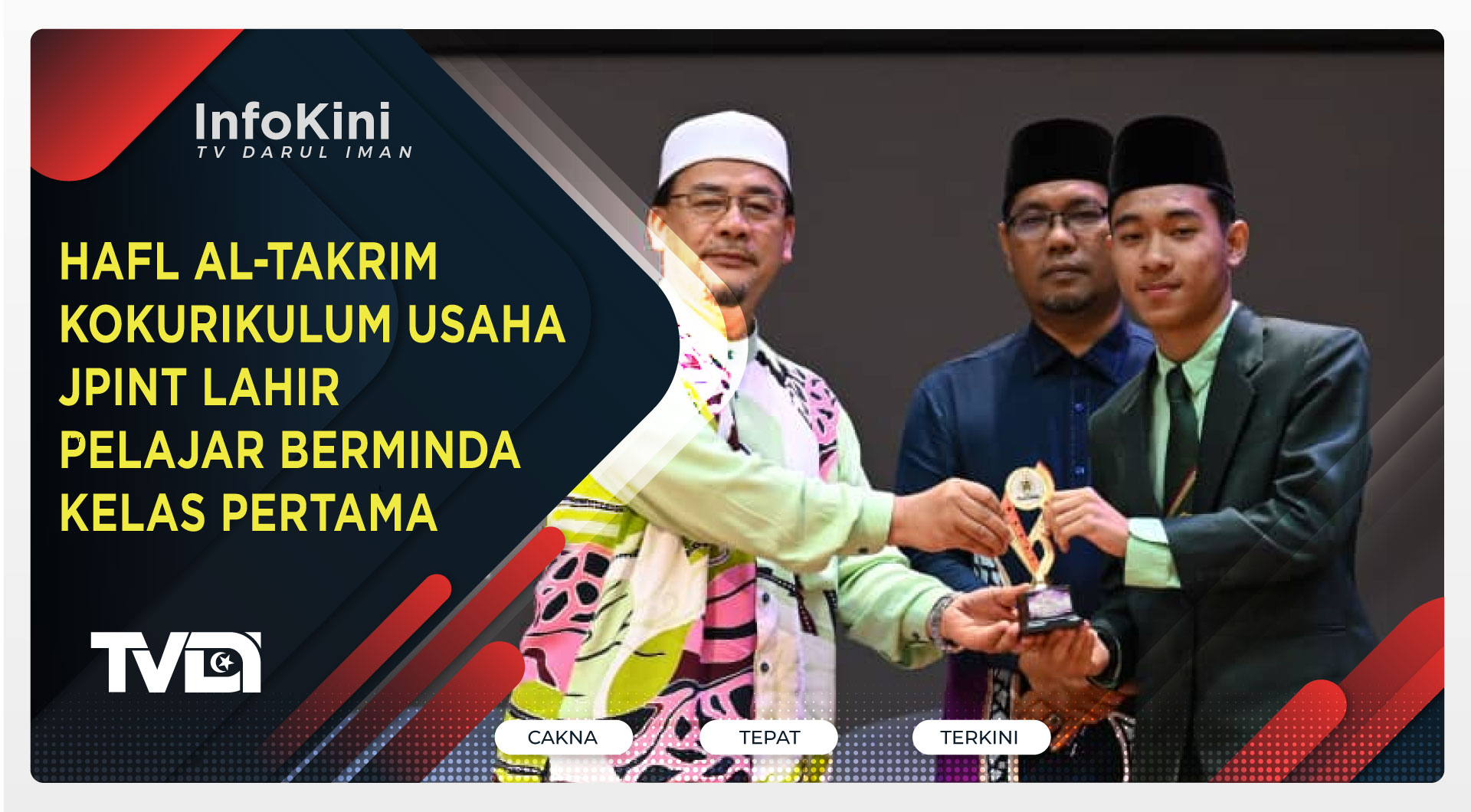 Hafl Al-Takrim Kokurikulum Usaha JPINT Lahir Pelajar Berminda Kelas Pertama