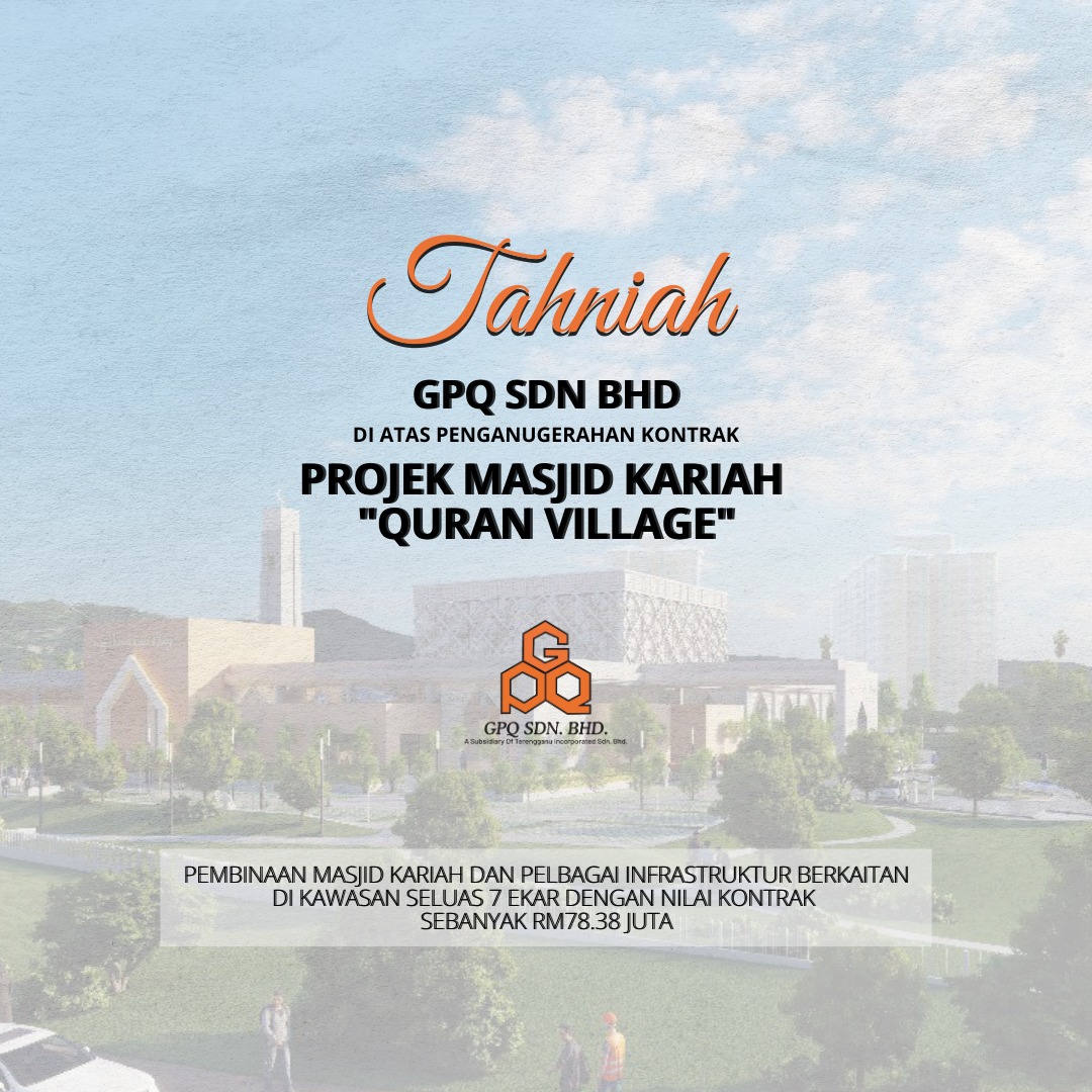 GPQ Berjaya Dapatkan Kontrak Projek Mega Pembangunan Quran Village Di Putrajaya
