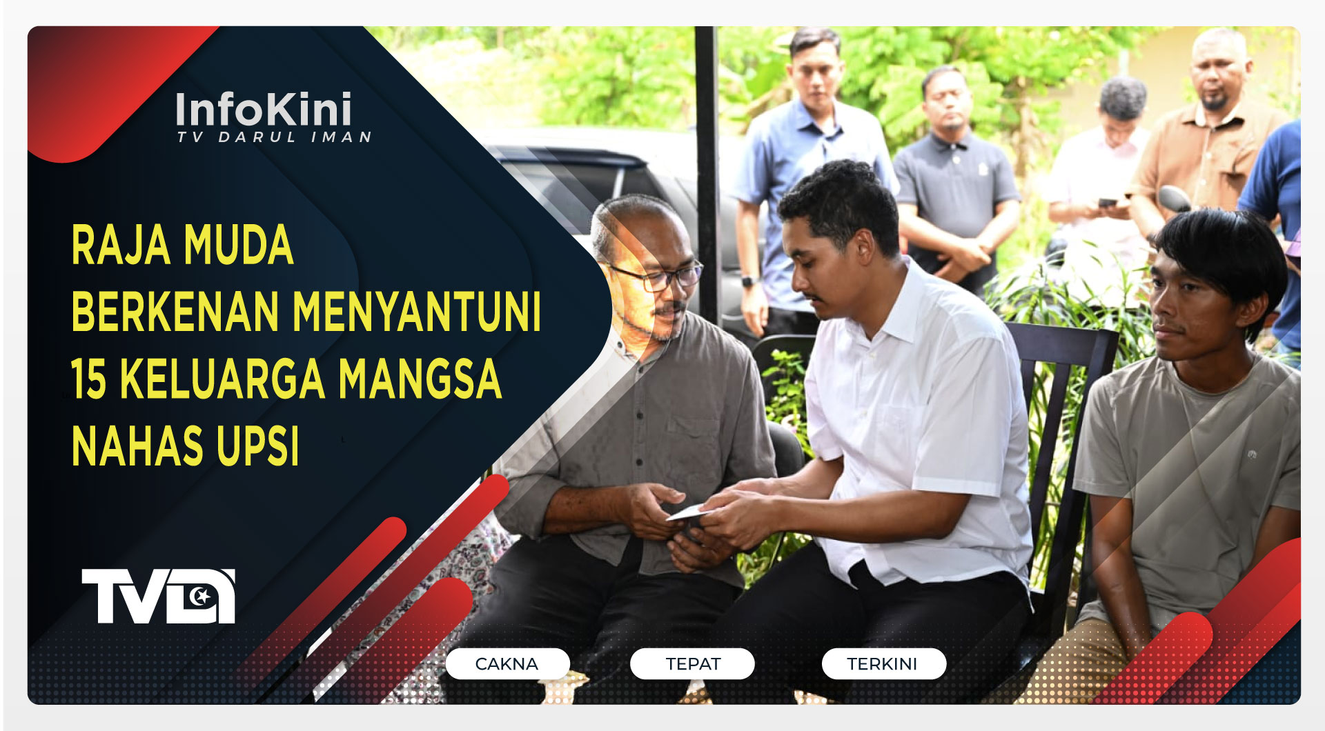 Raja Muda Berkenan Menyantuni 15 Keluarga Mangsa Nahas UPSI