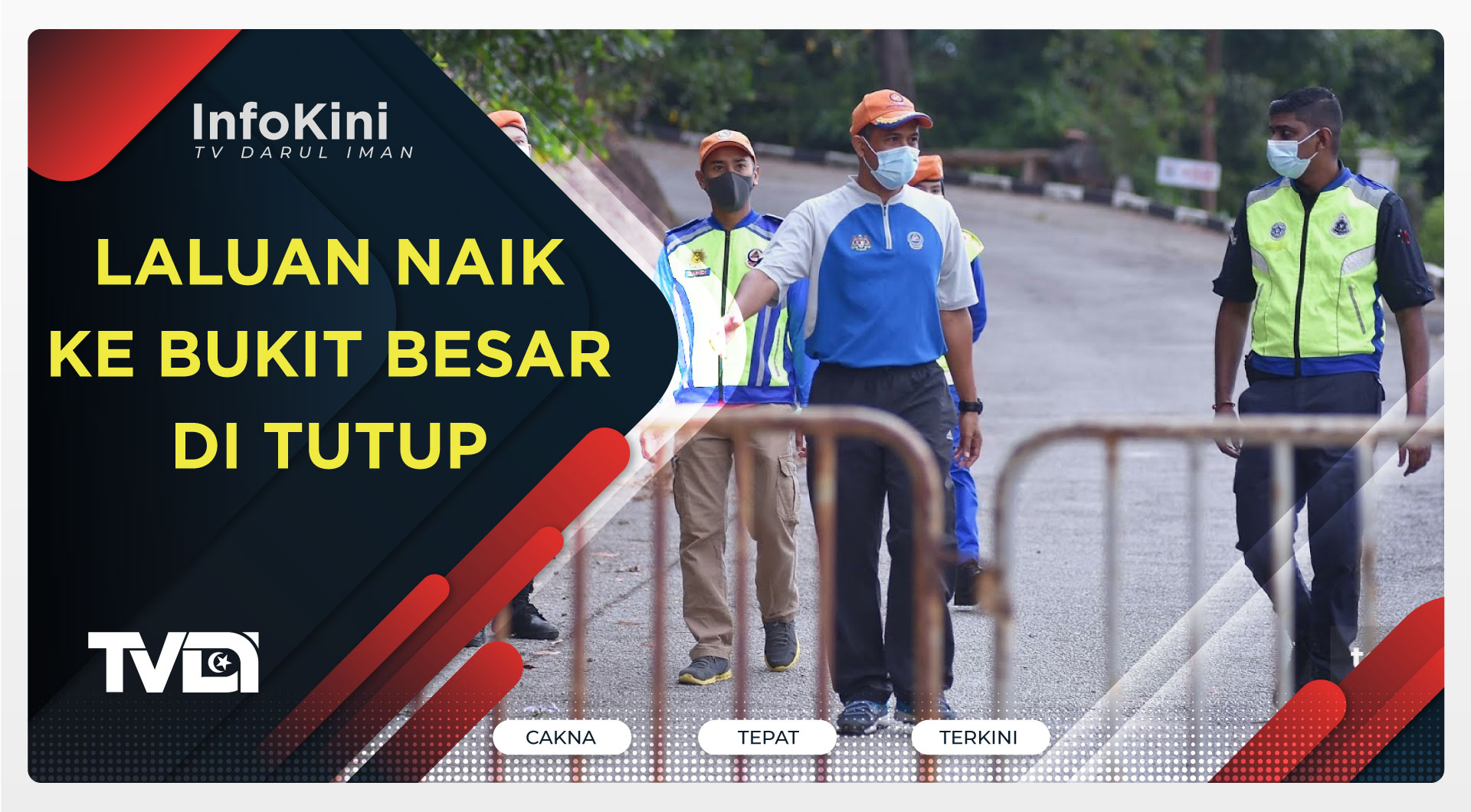 Laluan Naik ke Bukit Besar di Tutup