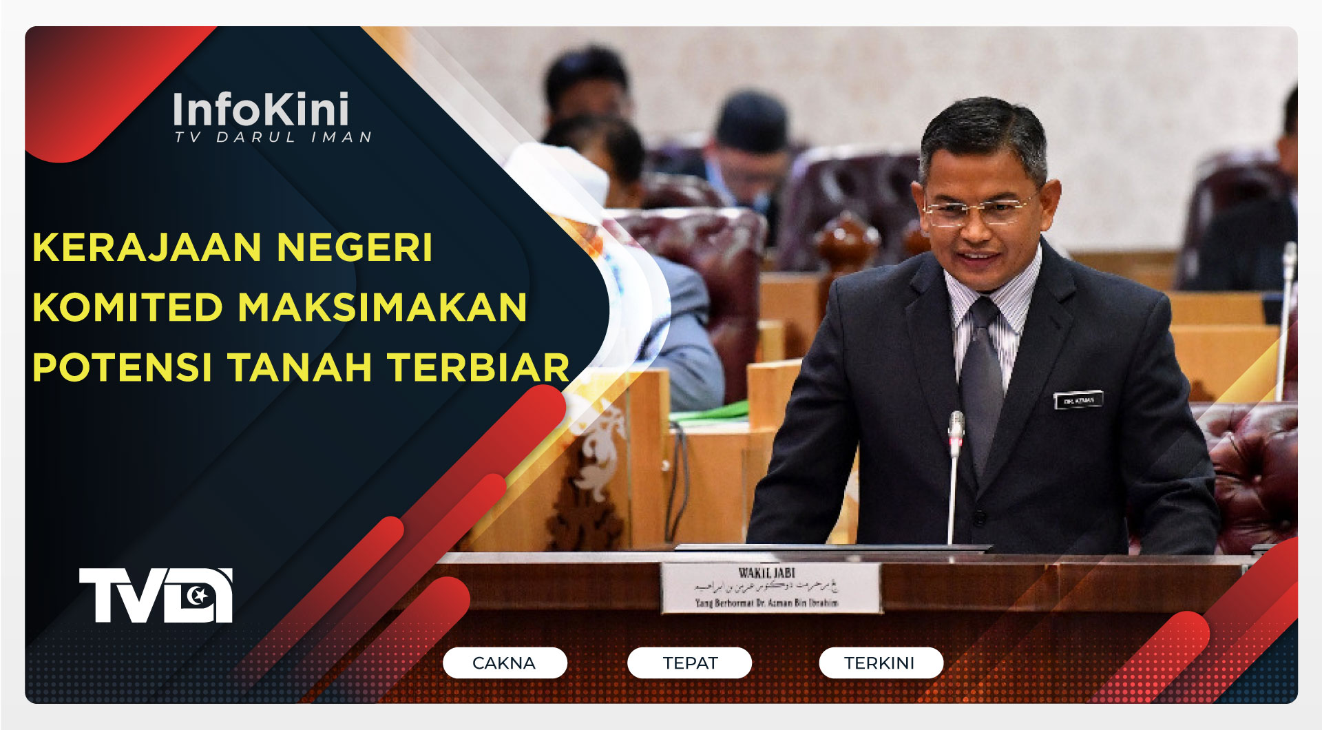 Sidang Dun : Kerajaan Negeri Komited Maksimakan Potensi Tanah Terbiar