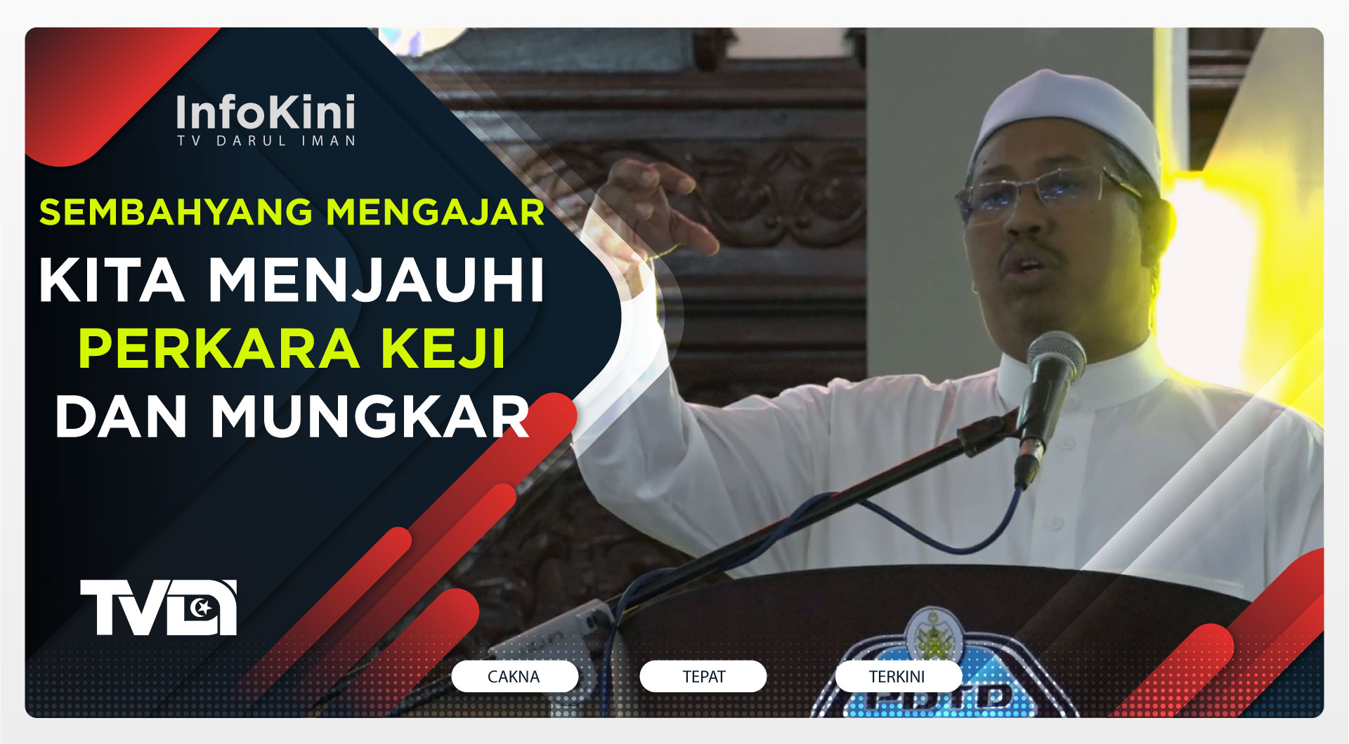 Sembahyang Mengajar Kita Menjauhi Perkara Keji Dan Mungkar - Ustaz Mohd Nor