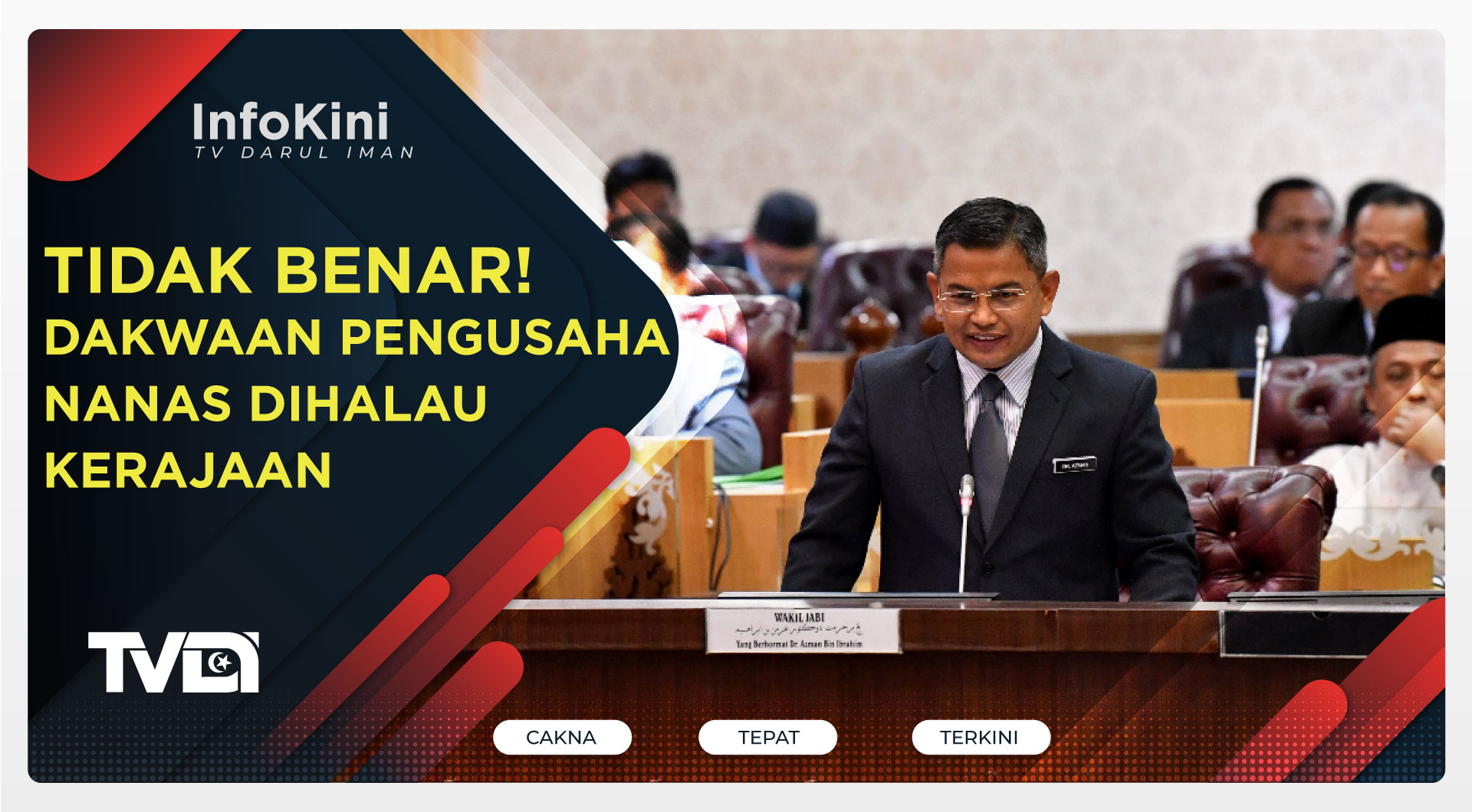 Tidak Benar! Dakwaan Pengusaha Nanas Dihalau Kerajaan