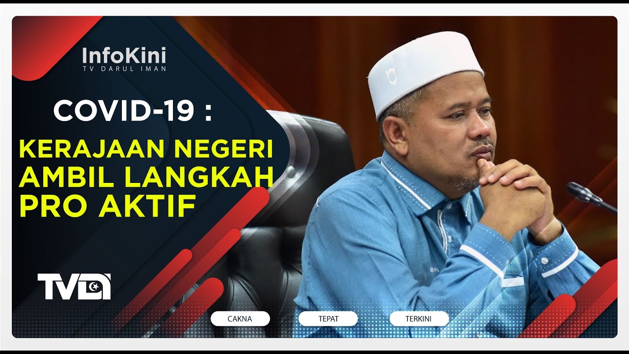 COVID-19 : Kerajaan Negeri Ambil Langkah Pro Aktif