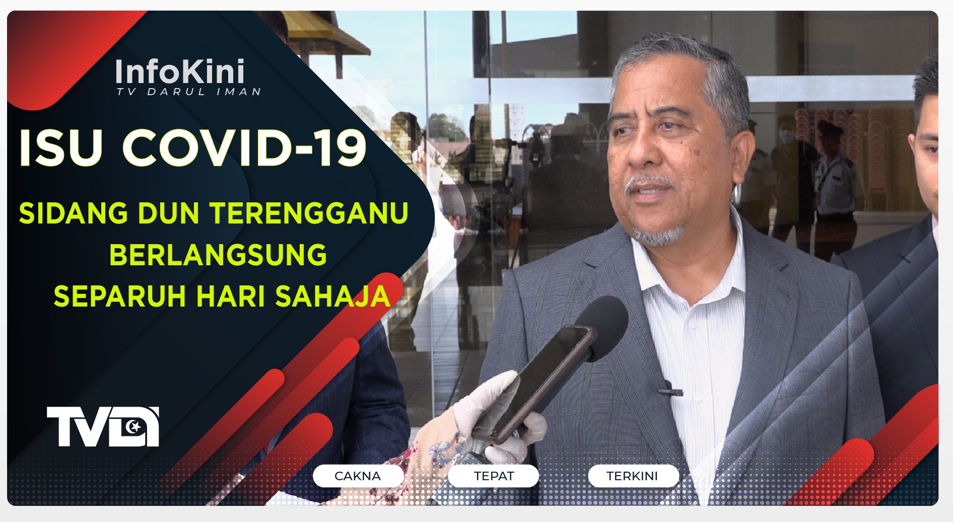 COVID-19 :Sidang DUN Terengganu Berlangsung Separuh Hari Sahaja