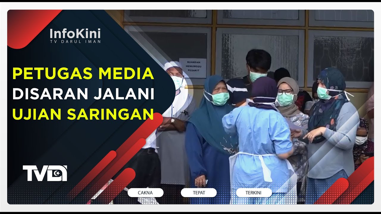 Covid 19 : Petugas Media Disaran Jalani Ujian Saringan