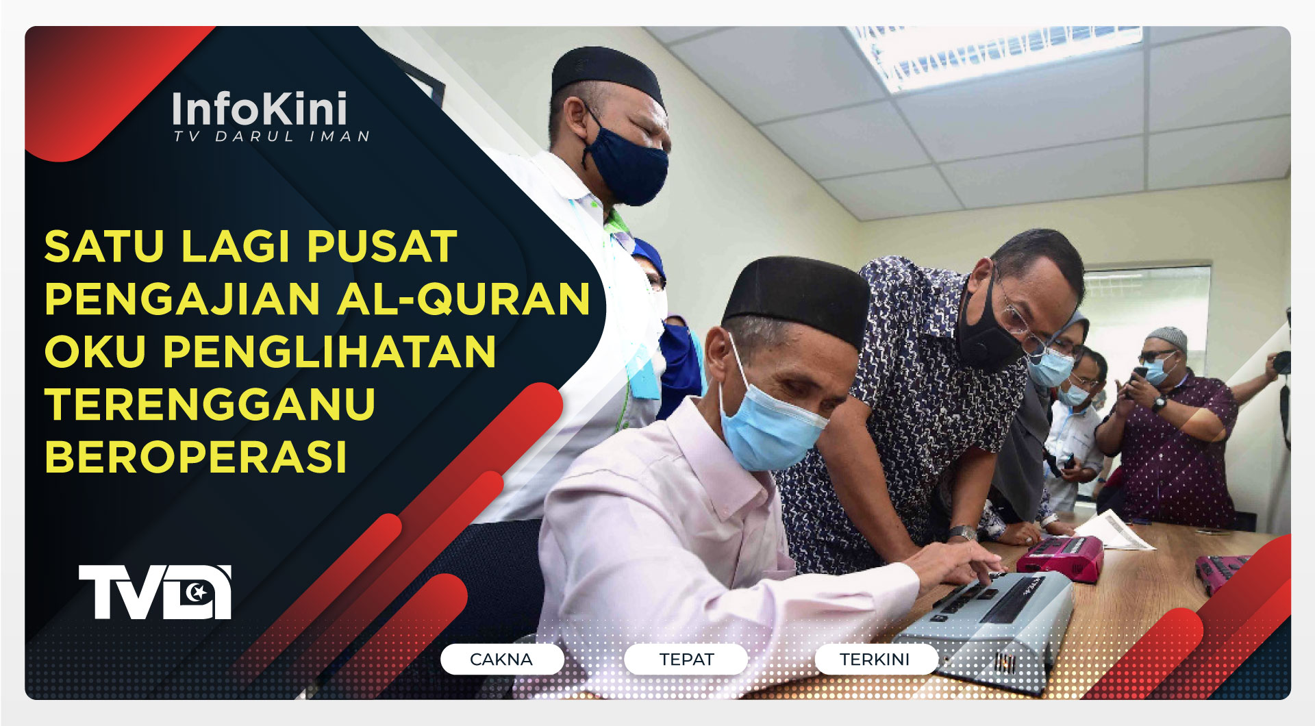 Satu Lagi Pusat Pengajian Al-Quran OKU Penglihatan Terengganu Beroperasi
