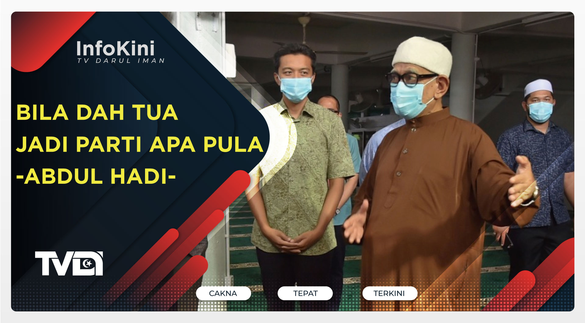 Bila Dah Tua Jadi Parti Apa Pula - Abdul Hadi