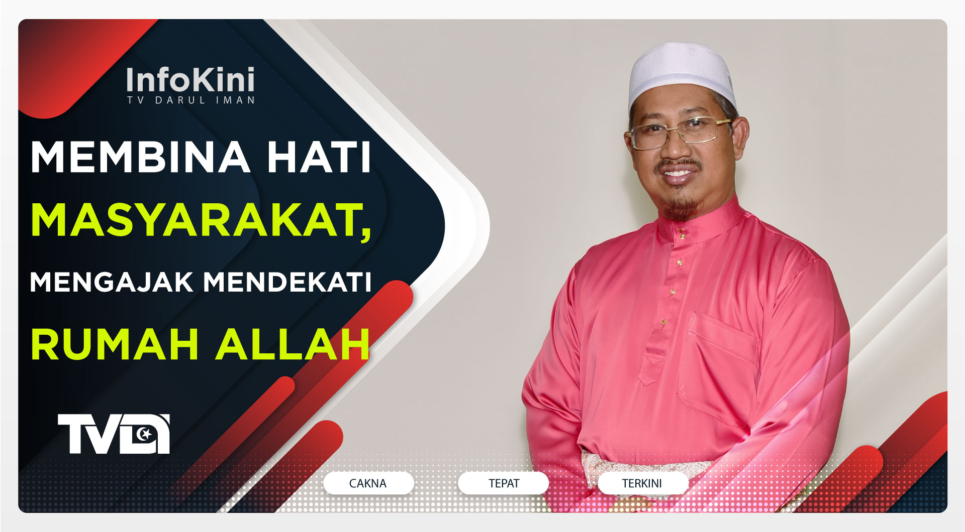 Membina Hati Masyarakat, Mengajak Mendekati Rumah Allah - Ustaz Mohd Nor